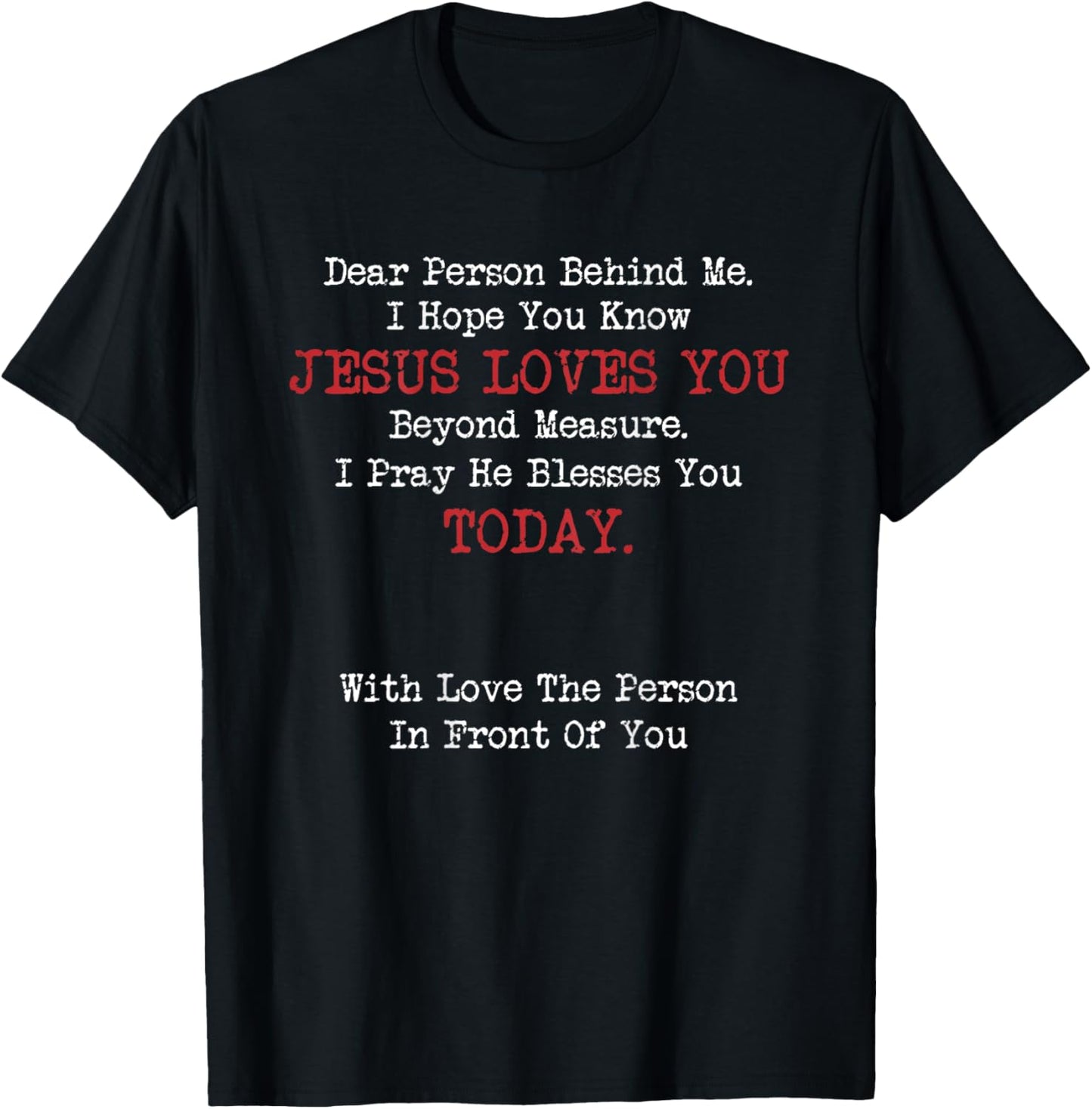 Dear Person Behind Me Jesus Christian Saying T-Shirt - T-Shirt | Black