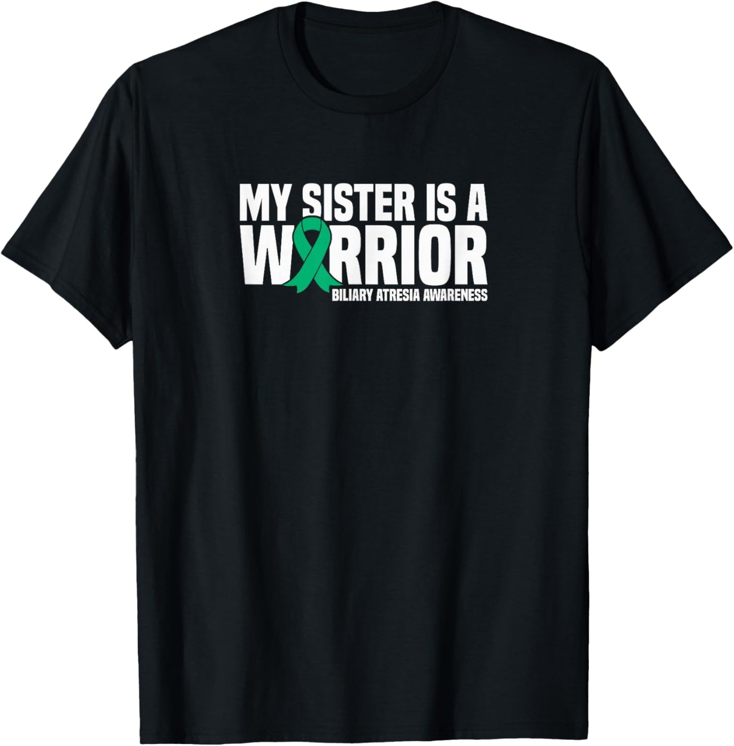 My Sister is a Warrior Biliary Atresia Awareness T-Shirt - T-Shirt | Black
