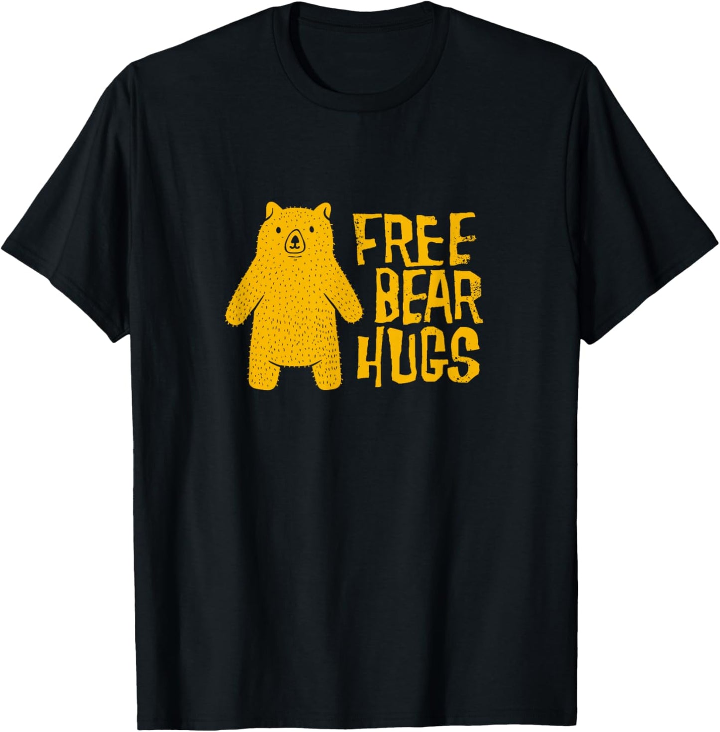 Free Bear Hugs / Hand-Drawn Bear / Yellow Bear Hug Quote T-Shirt - T-Shirt | Black