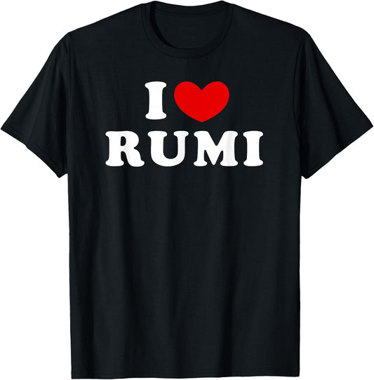 I Love Rumi, I Heart Rumi T-Shirt - T-Shirt | Black