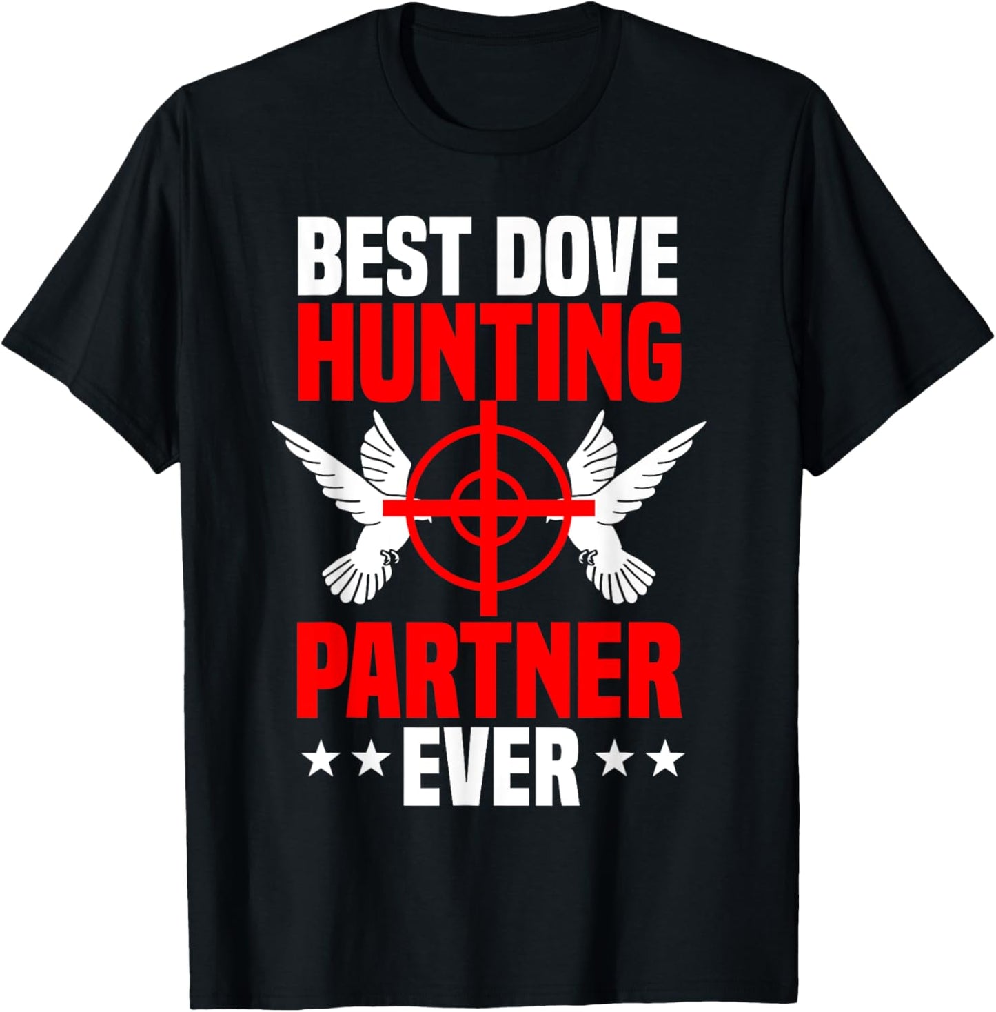 Dove Hunting Bird Pigeon Partner Hunter Huntress T-Shirt - T-Shirt | Black
