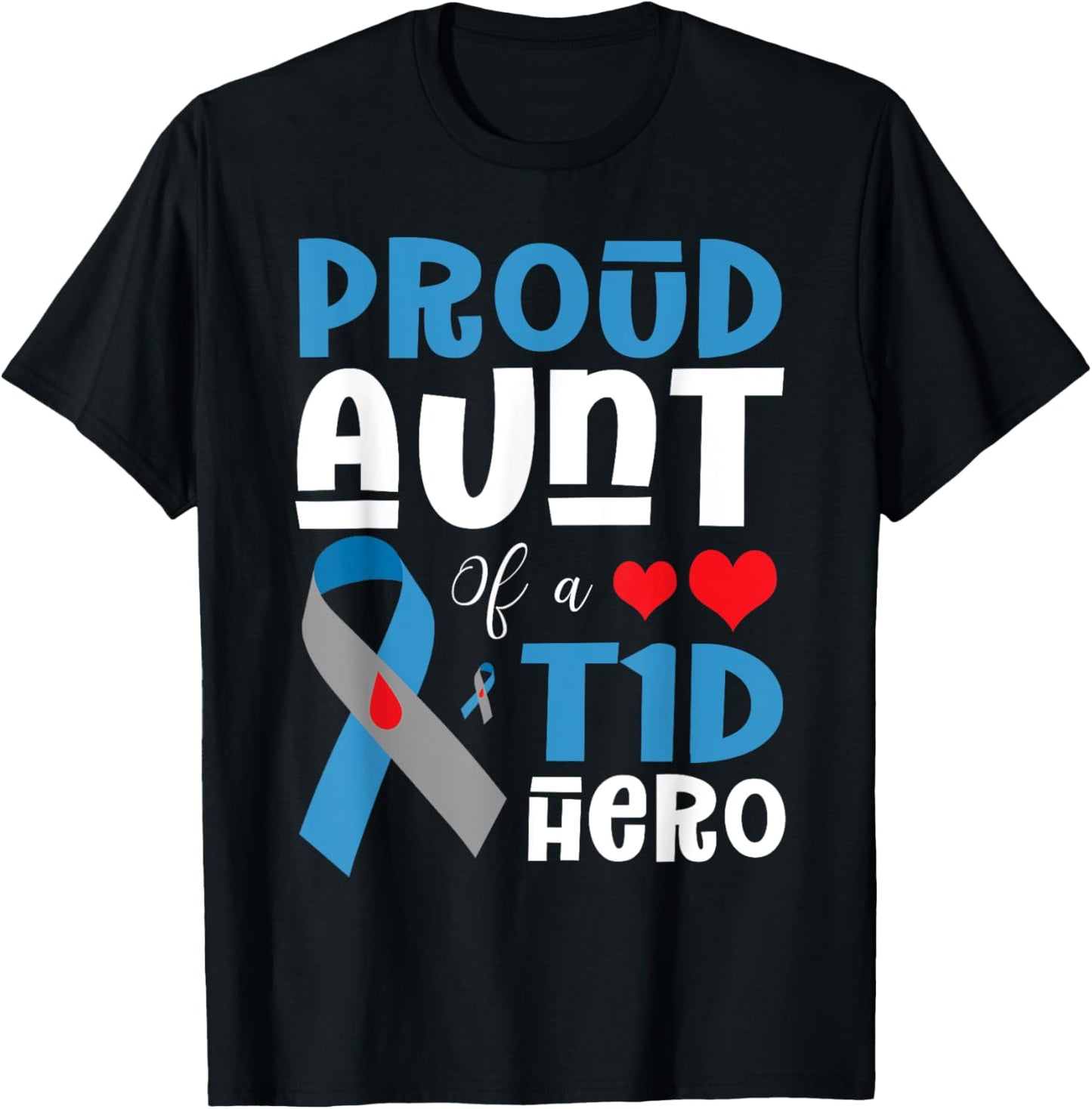Proud Aunt Of A T1D Hero Type 1 Diabetes Awareness Month T-Shirt - T-Shirt | Black