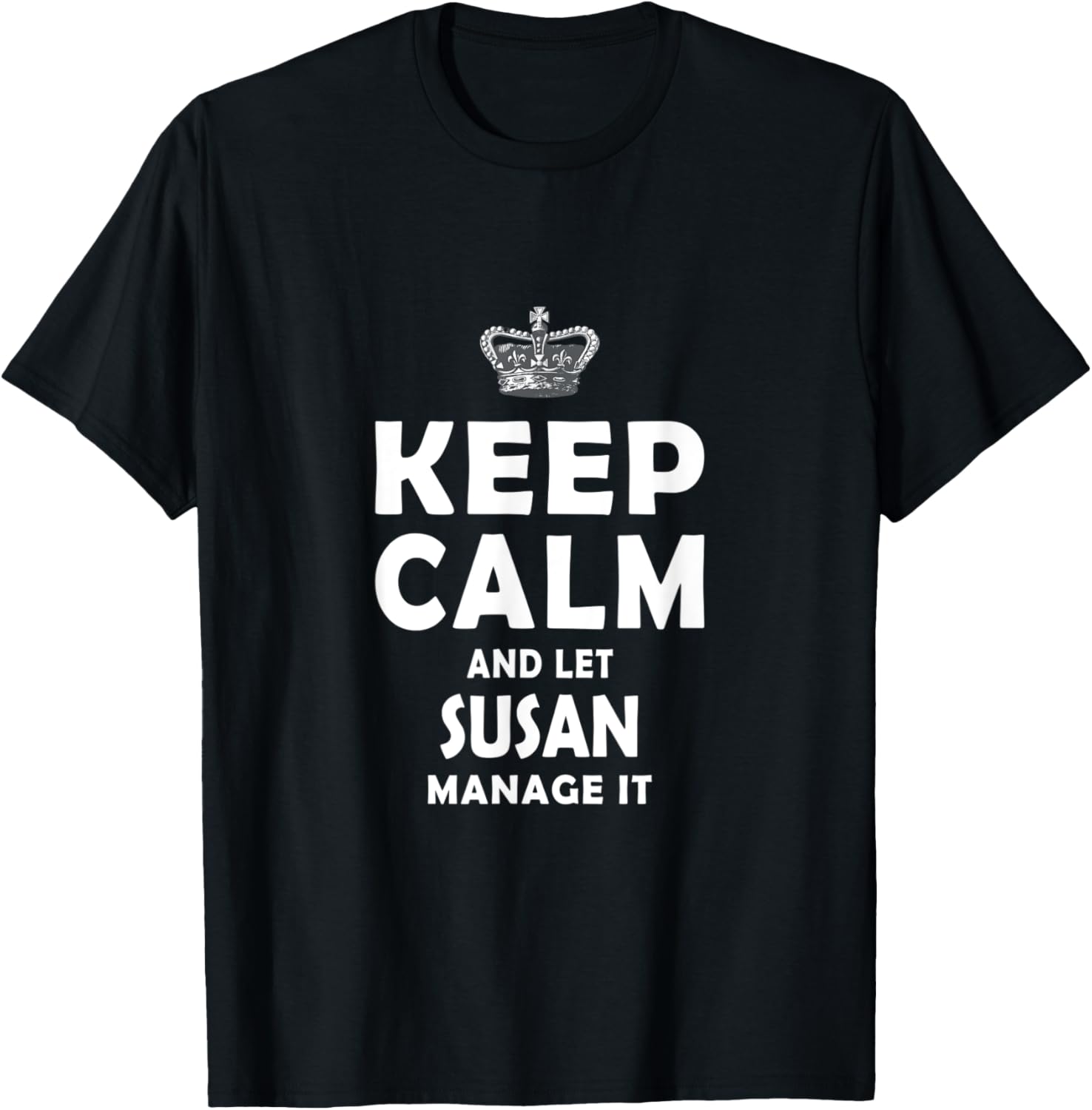 Keep Calm And Let SUSAN Manage It Girls T-Shirt - T-Shirt | Black
