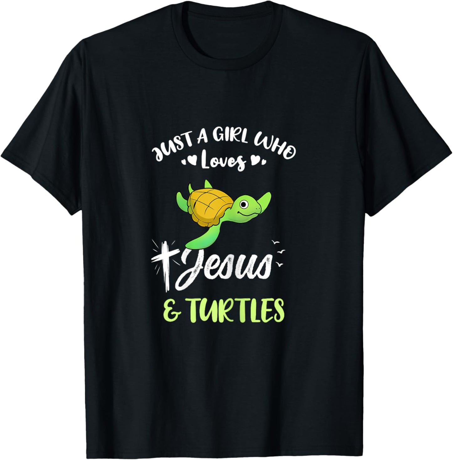 Just A Girl Who Loves Jesus And Turtles T-Shirt - T-Shirt | Black
