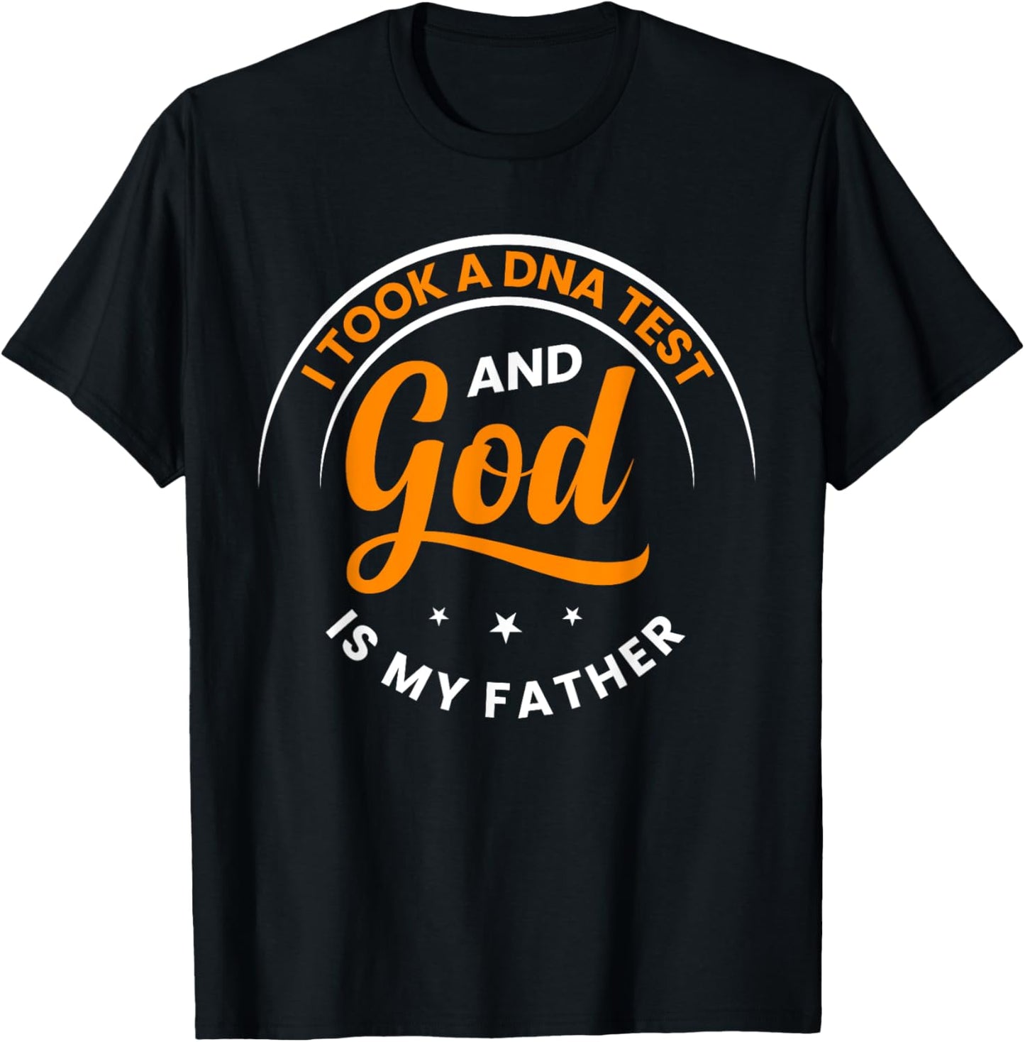 Funny I Took A DNA Test God Is My Father Jesus Christian T-Shirt - T-Shirt | Black