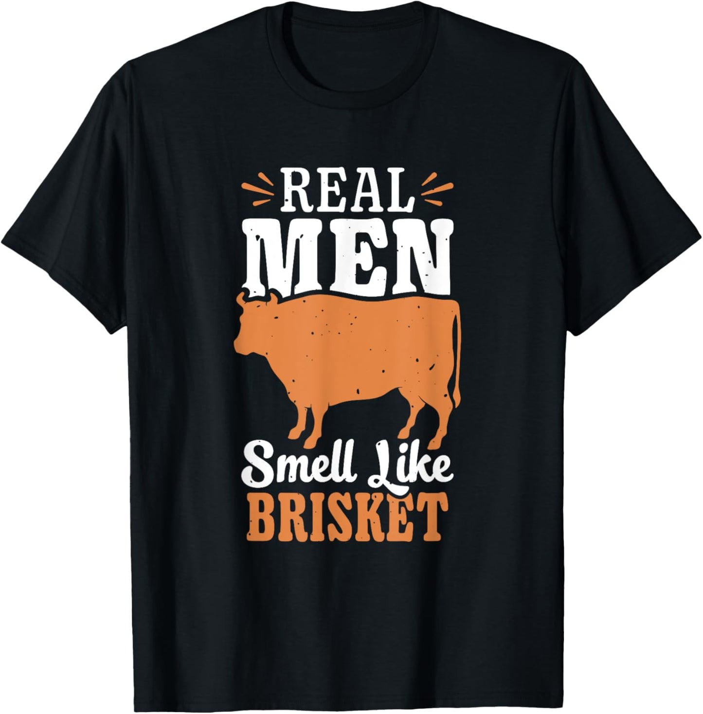 Real Men Smell Like Brisket Grilling Barbecue Smoke Brisket T-Shirt - T-Shirt | Black
