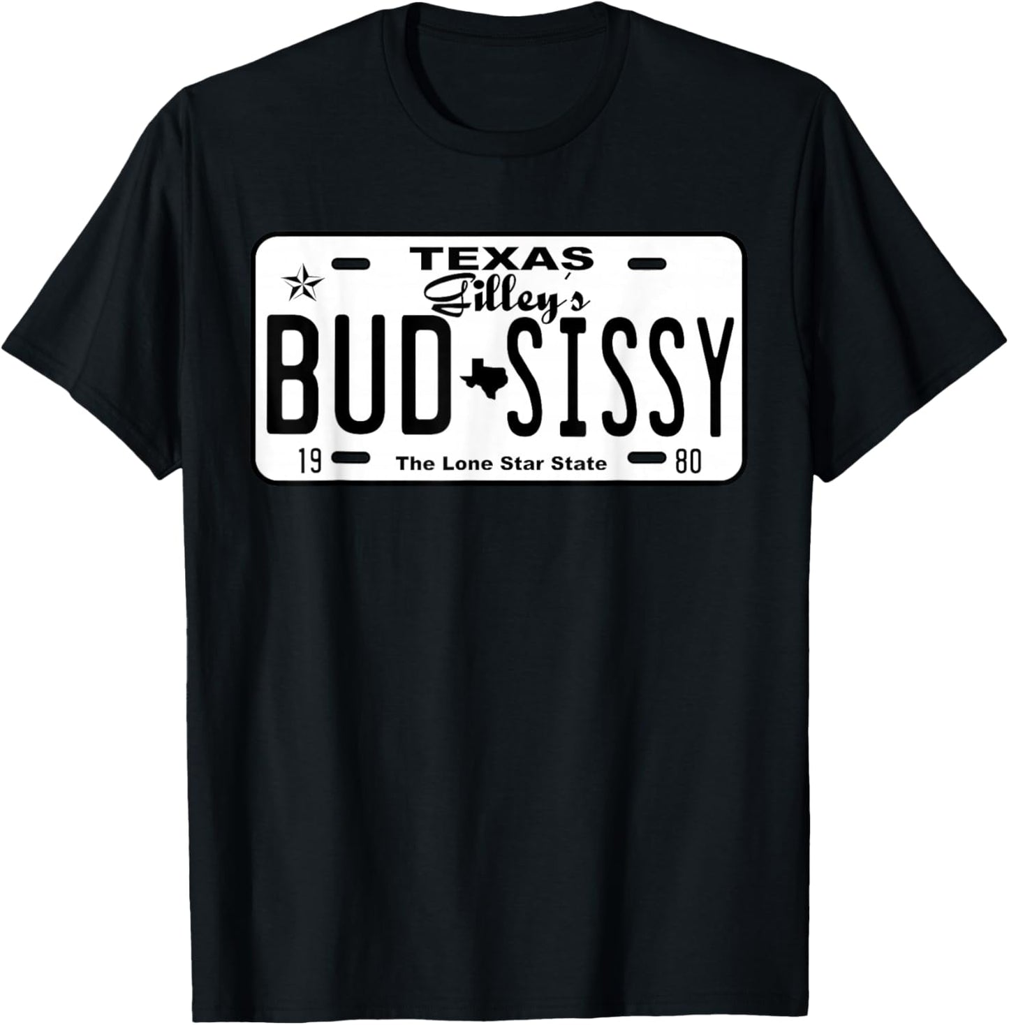 Country Love Gilley's Bud N Sissy Texas Cowboy License Gift T-Shirt - T-Shirt | Black