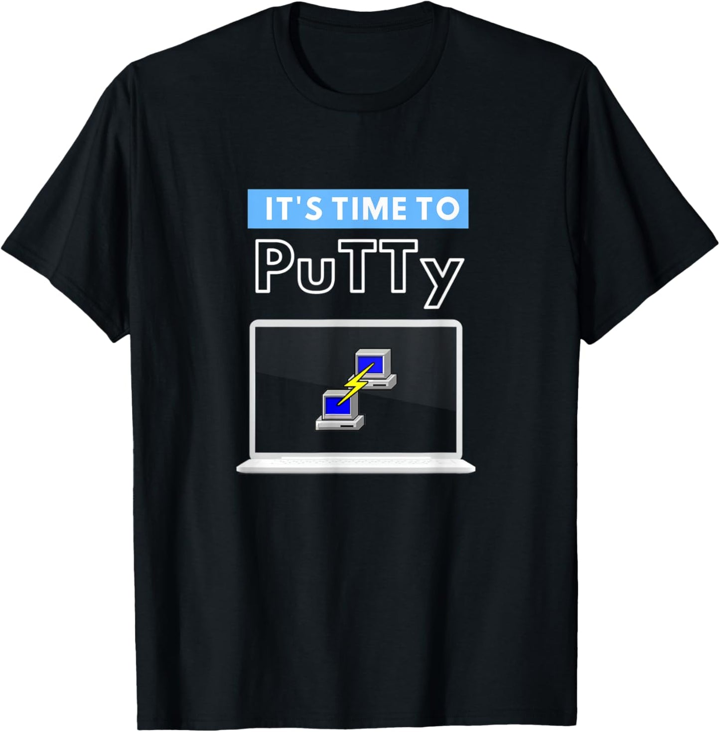 Time to Putty SSH Telnet Funny Network Engineering T-Shirt - T-Shirt | Black