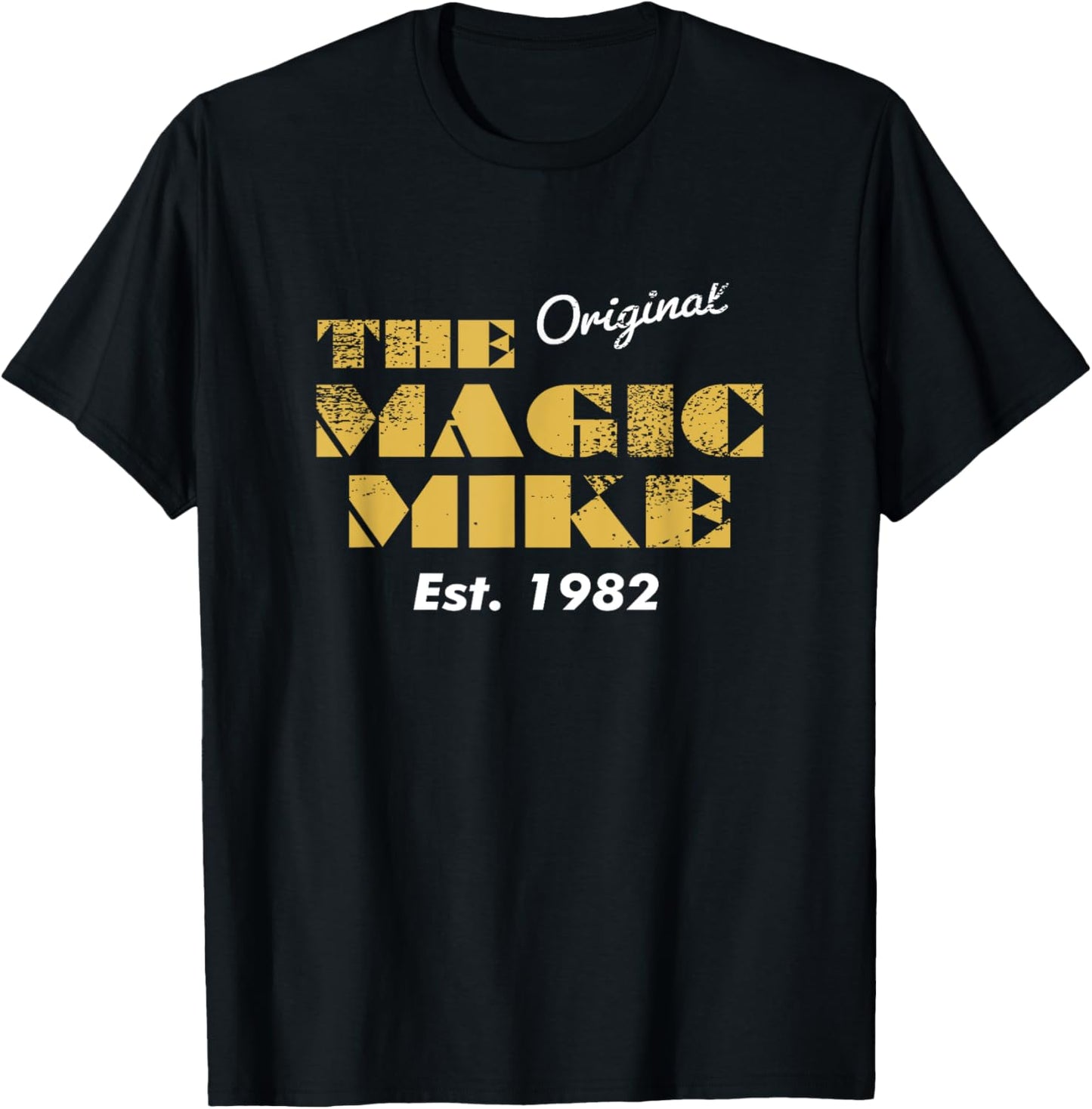 The Original Magic Mike Birthday 1982 T-Shirt - T-Shirt | Black