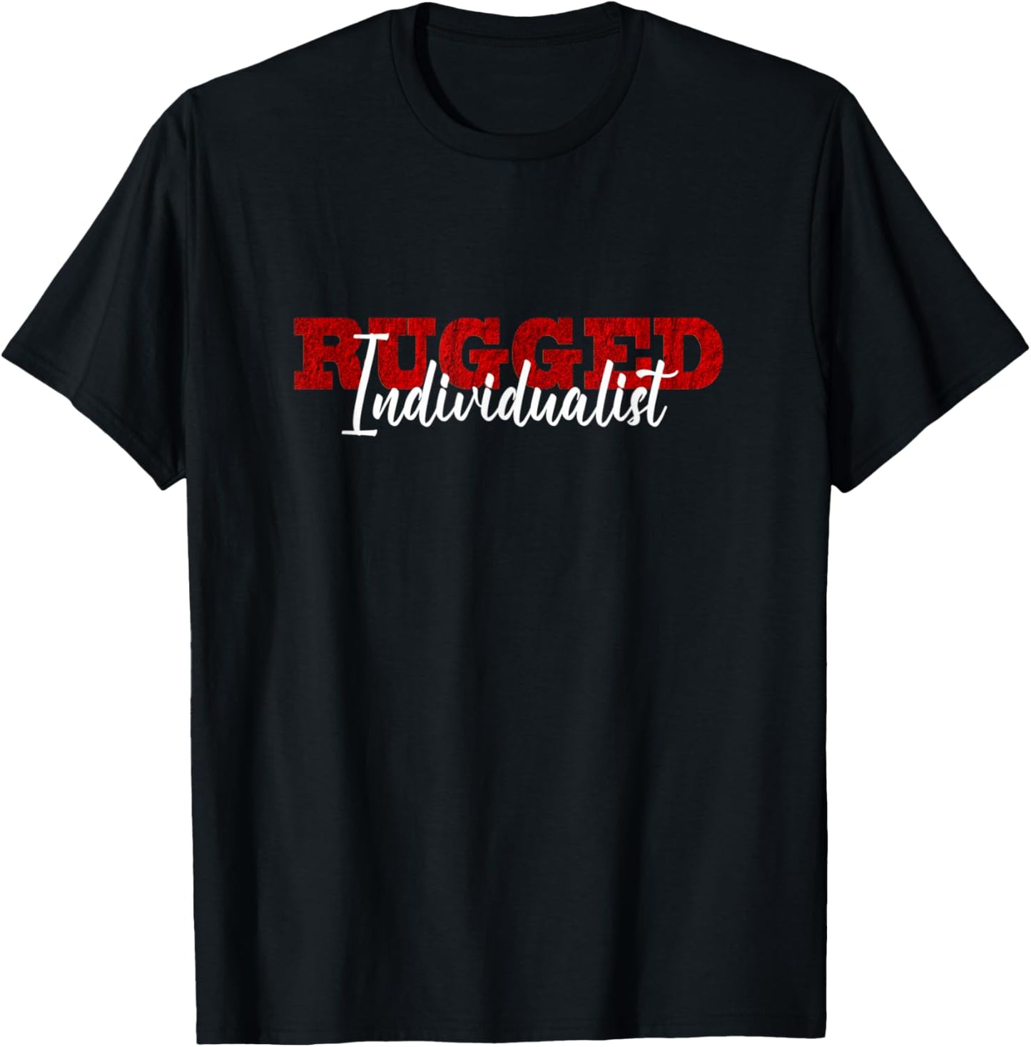 Rugged Individualist, Independent, Small Government, Liberty T-Shirt - T-Shirt | Black