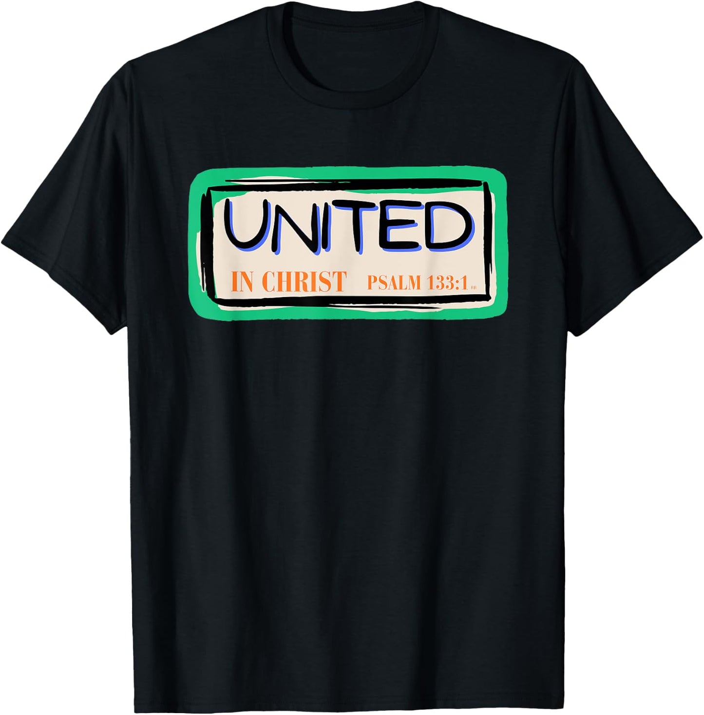 UNITED IN CHRIST Bible Verse Christian Faith T-Shirt - T-Shirt | Black