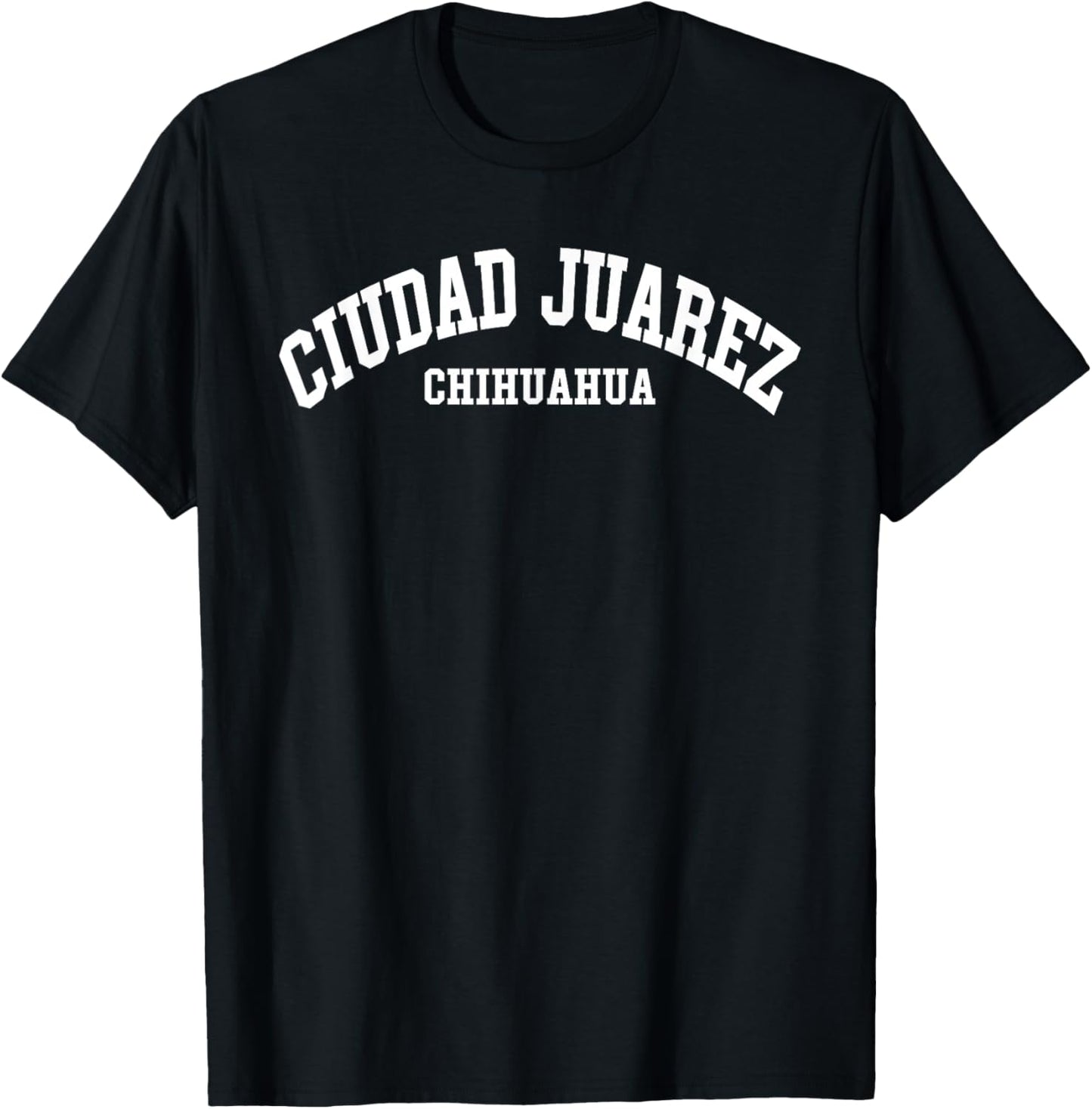 Ciudad Juarez Chihuahua Mexico Mexican City T-Shirt - T-Shirt | Black