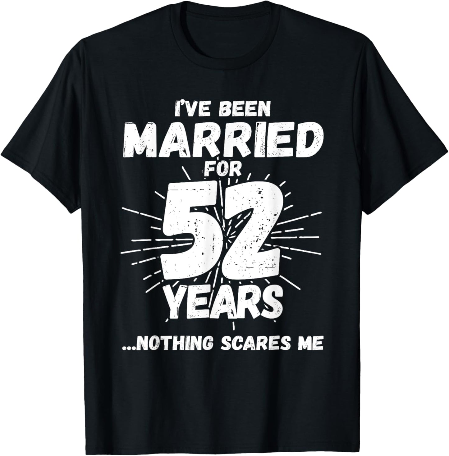 Couples Married 52 Years - Funny 52nd Wedding Anniversary T-Shirt - T-Shirt | Black