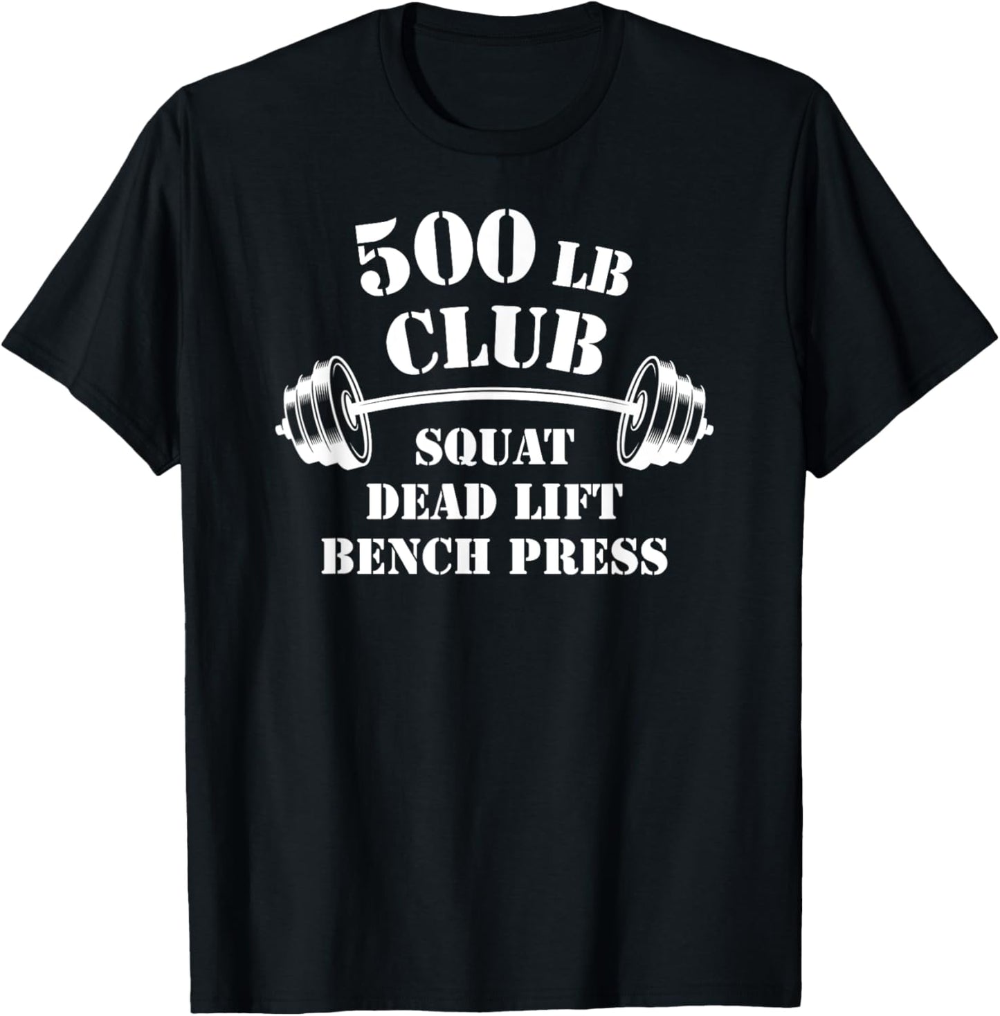 500 Lb Pound Club Gym Weightlifting Powerlift Weightlift T-Shirt - T-Shirt | Black