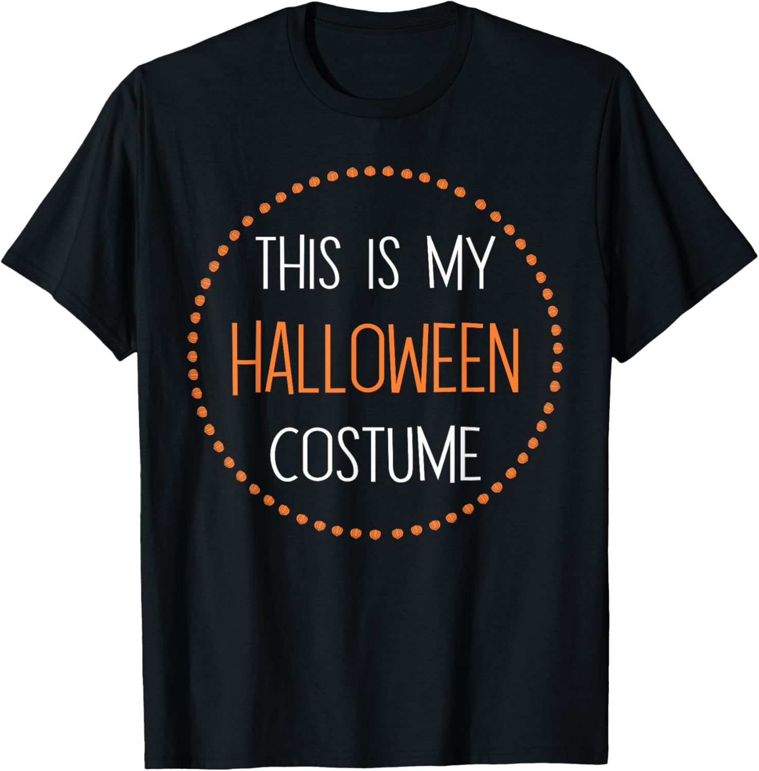 This is my Halloween Costume T-Shirt - T-Shirt | Black