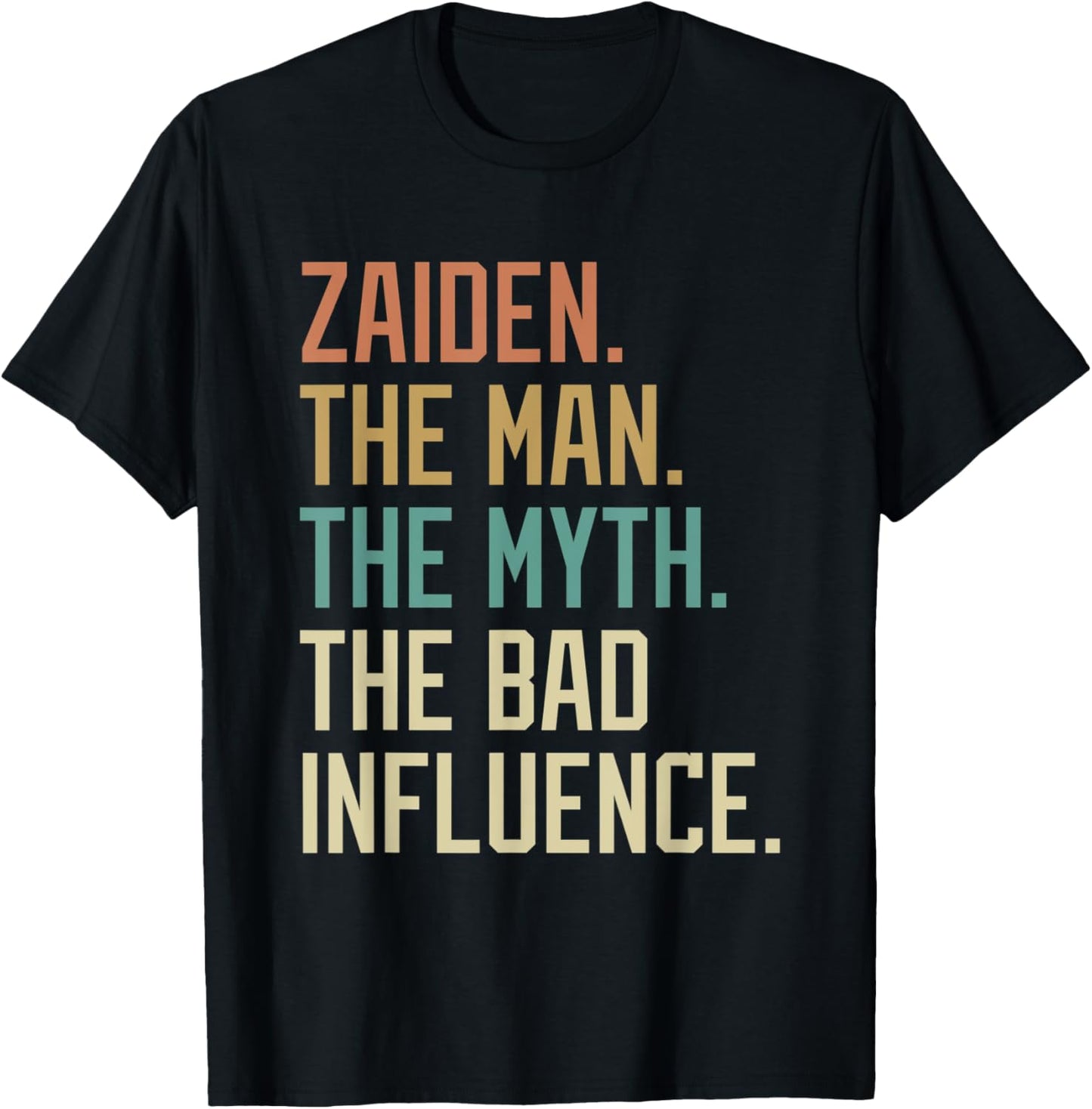 Retro Zaiden the Man the Myth the Bad Influence Novelty T-Shirt - T-Shirt | Black