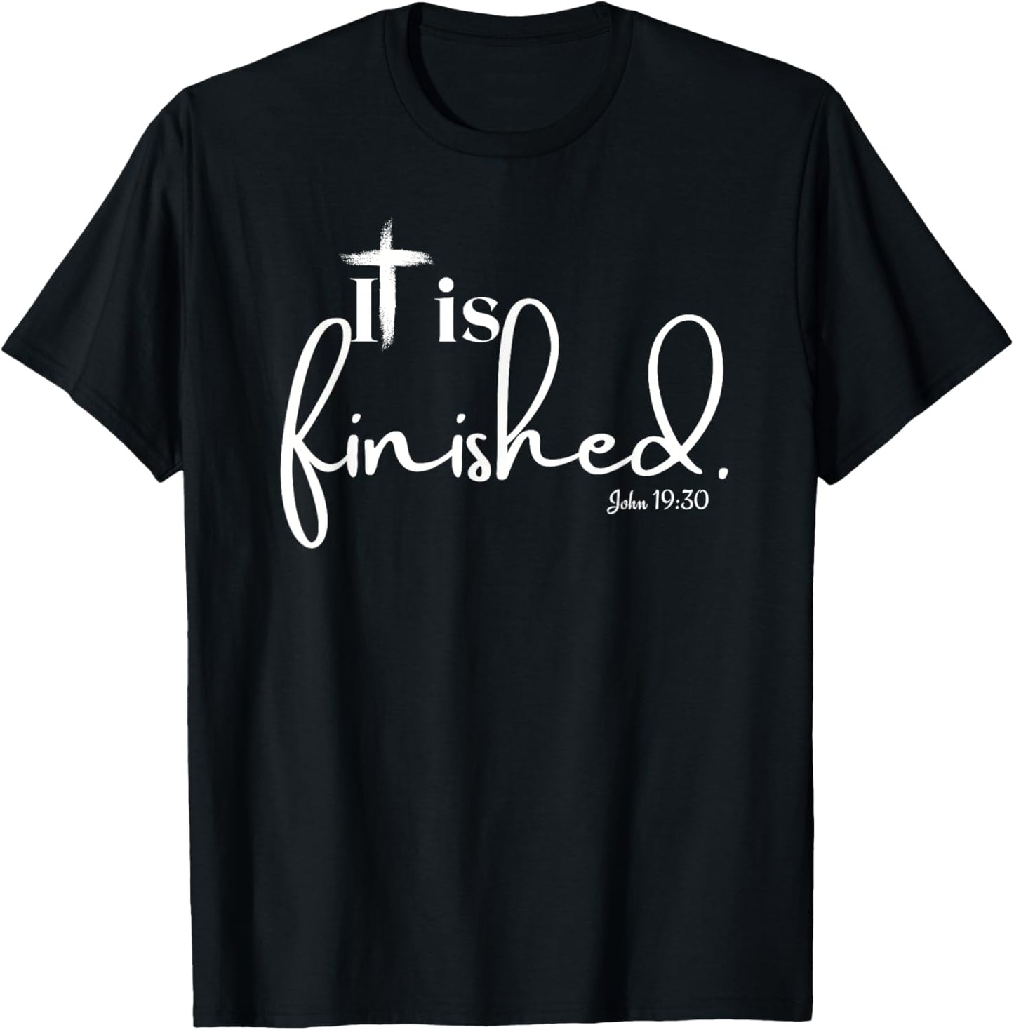 It Is Finished John 19:30 Women and Children T-Shirt - T-Shirt | Black