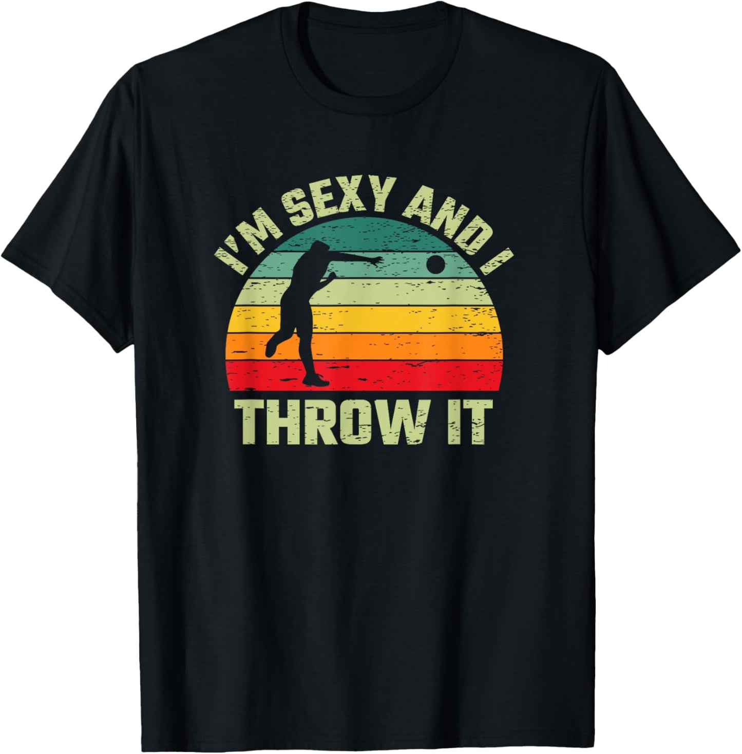 I'm Sexy And I Throw It Funny Retro Dodgeball Player Coach T-Shirt - T-Shirt | Black