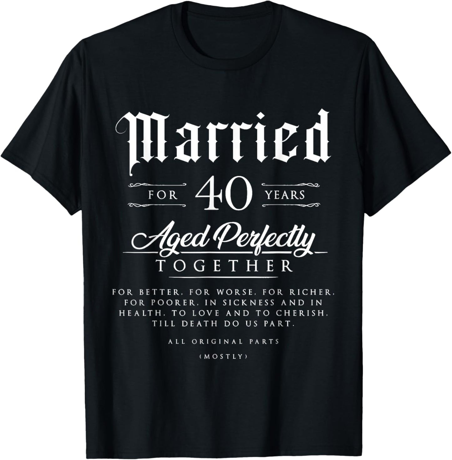 40th Wedding Anniversary Couple Gift 40 Years Married T-Shirt - T-Shirt | Black