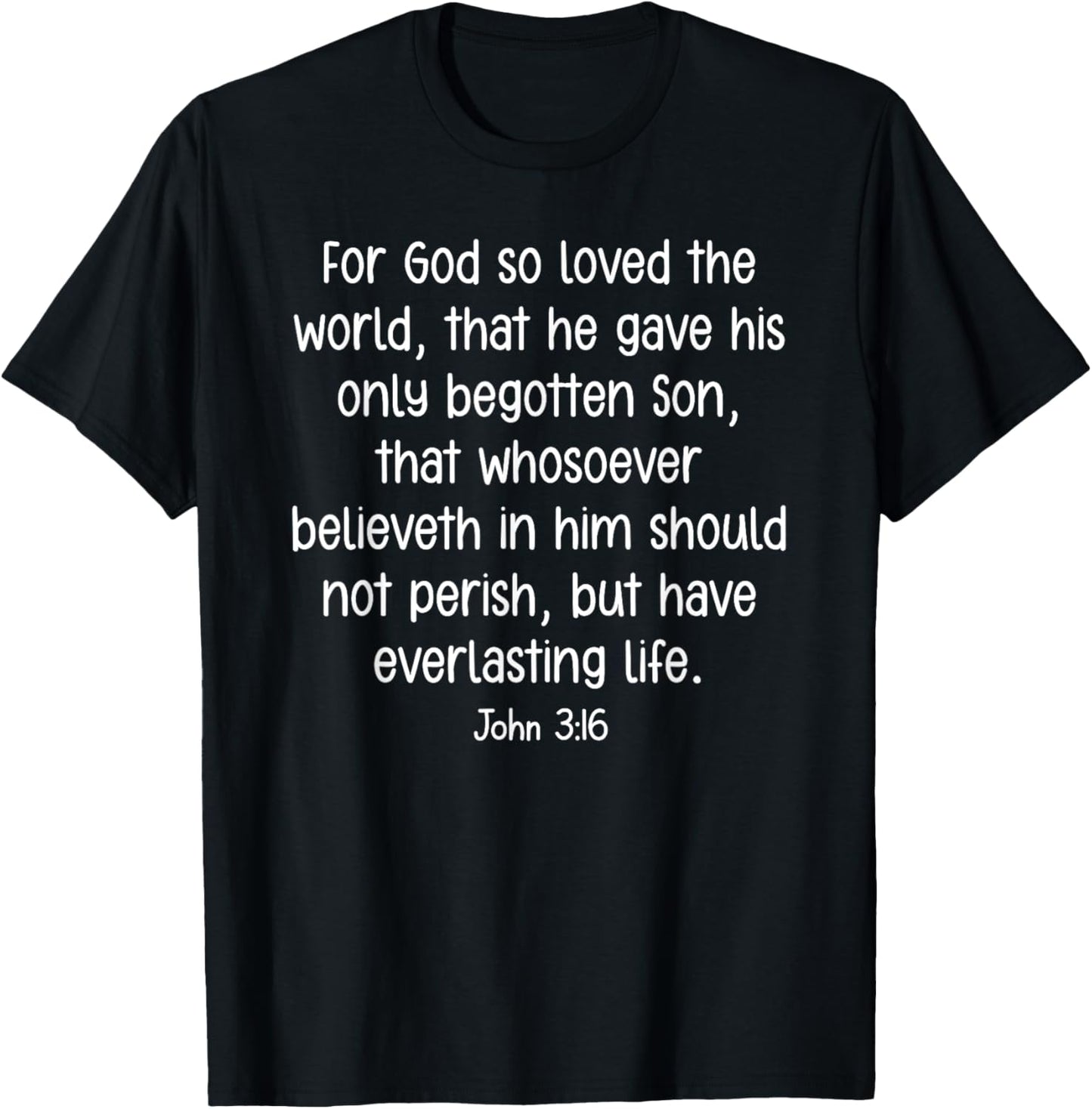 For God so loved the world, Faith, Bible Verses T-Shirt - T-Shirt | Black
