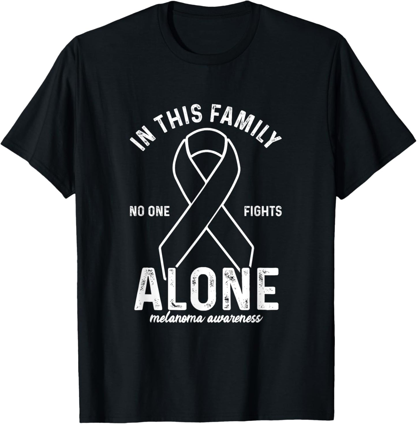 In This Family No One Fight Alone | Melanoma Awareness T-Shirt - T-Shirt | Black
