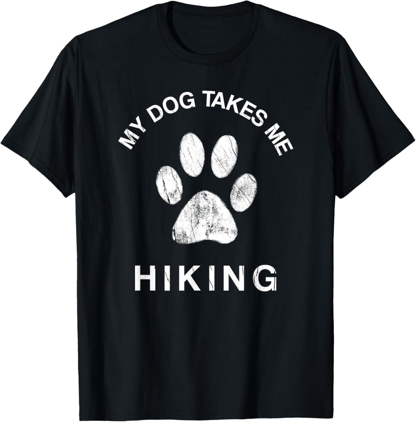 My Dog Takes Me Hiking Paw Print Camping & Backpacking Women Girls Kids T-Shirt - T-Shirt | Black
