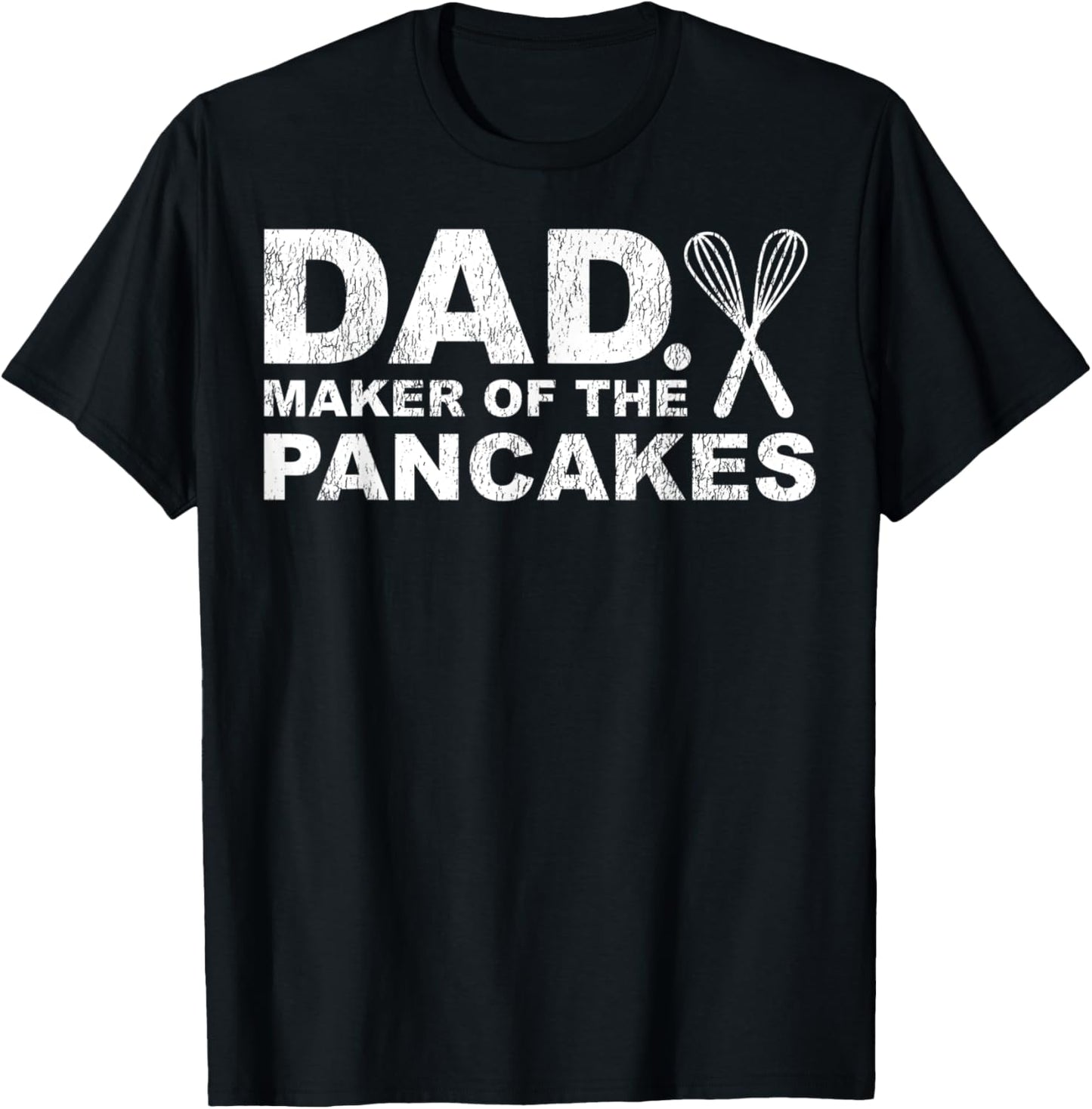 Funny Pancake Lover Dad Maker Of The Pancakes Father's Day T-Shirt - T-Shirt | Black