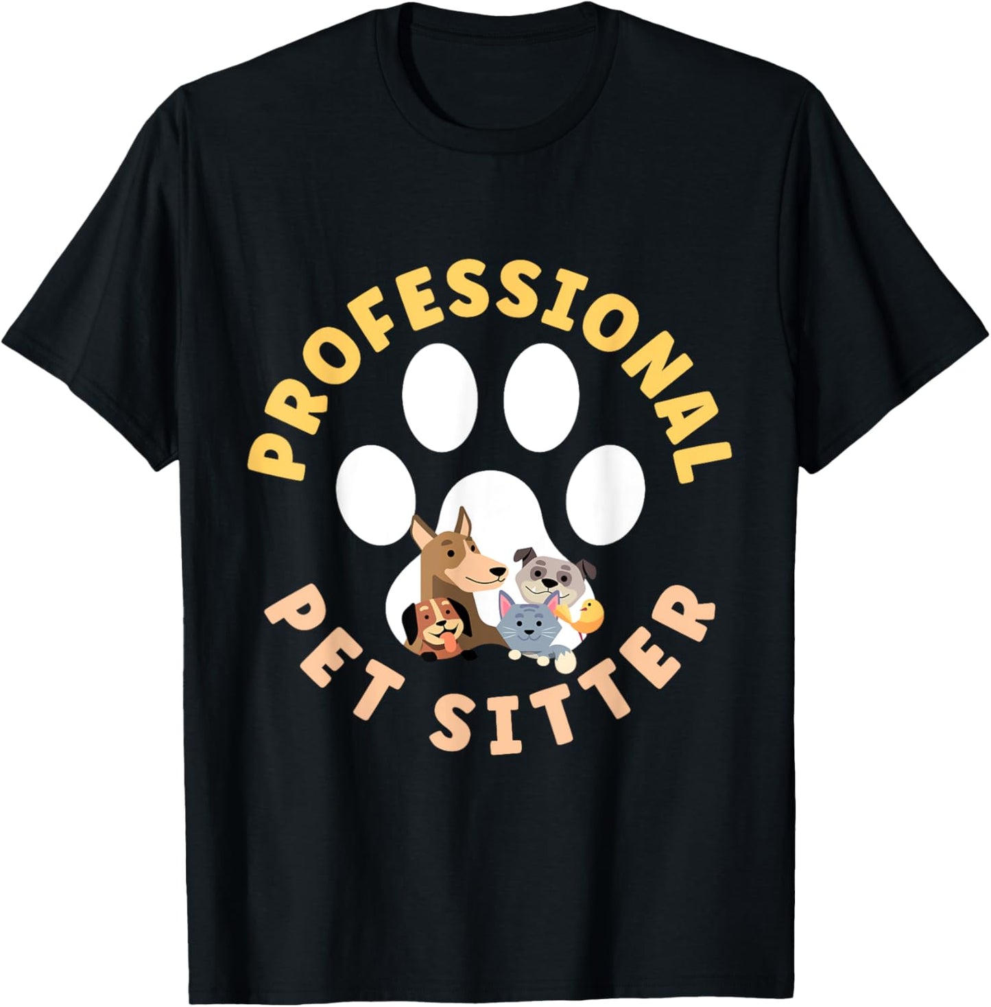 Pet Sitting Watcher Pet Sitter Professional Pet Sitter Funny T-Shirt - T-Shirt | Black