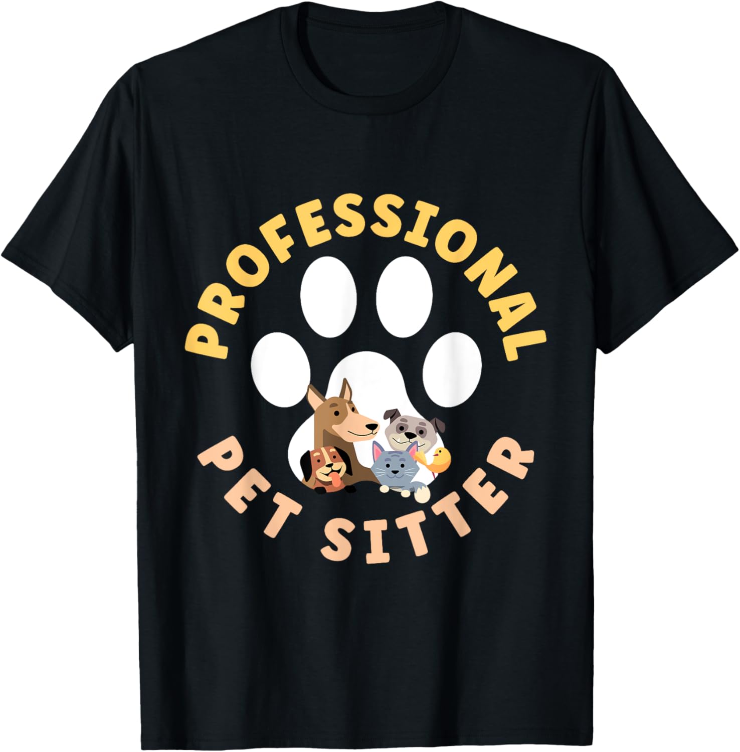 Pet Sitting Watcher Pet Sitter Professional Pet Sitter Funny T-Shirt - T-Shirt | Black