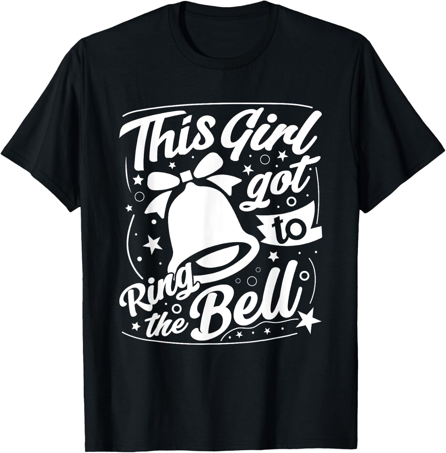 This Girl Got to Ring the Bell Chemo Grad Breast Cancer T-Shirt - T-Shirt | Black