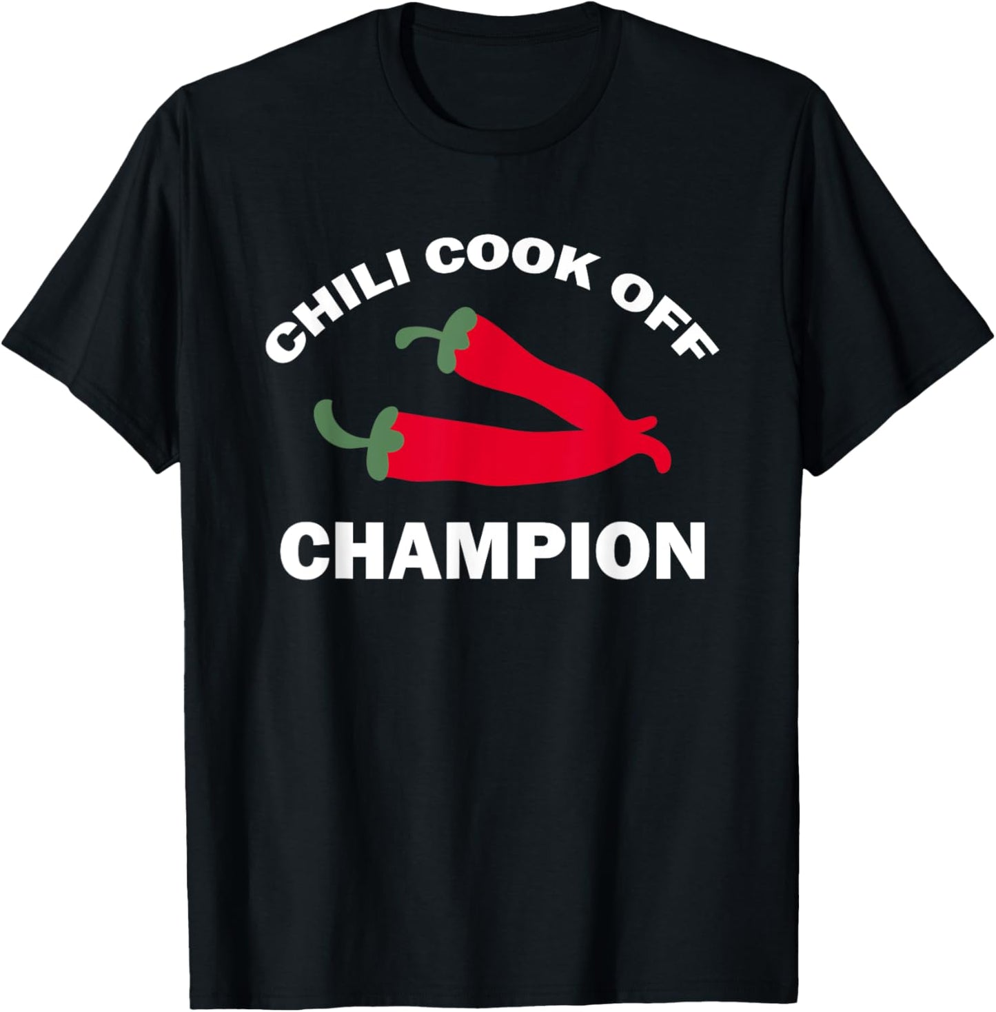 Chili Cook Off Champion Winner Chili Contests T-Shirt - T-Shirt | Black