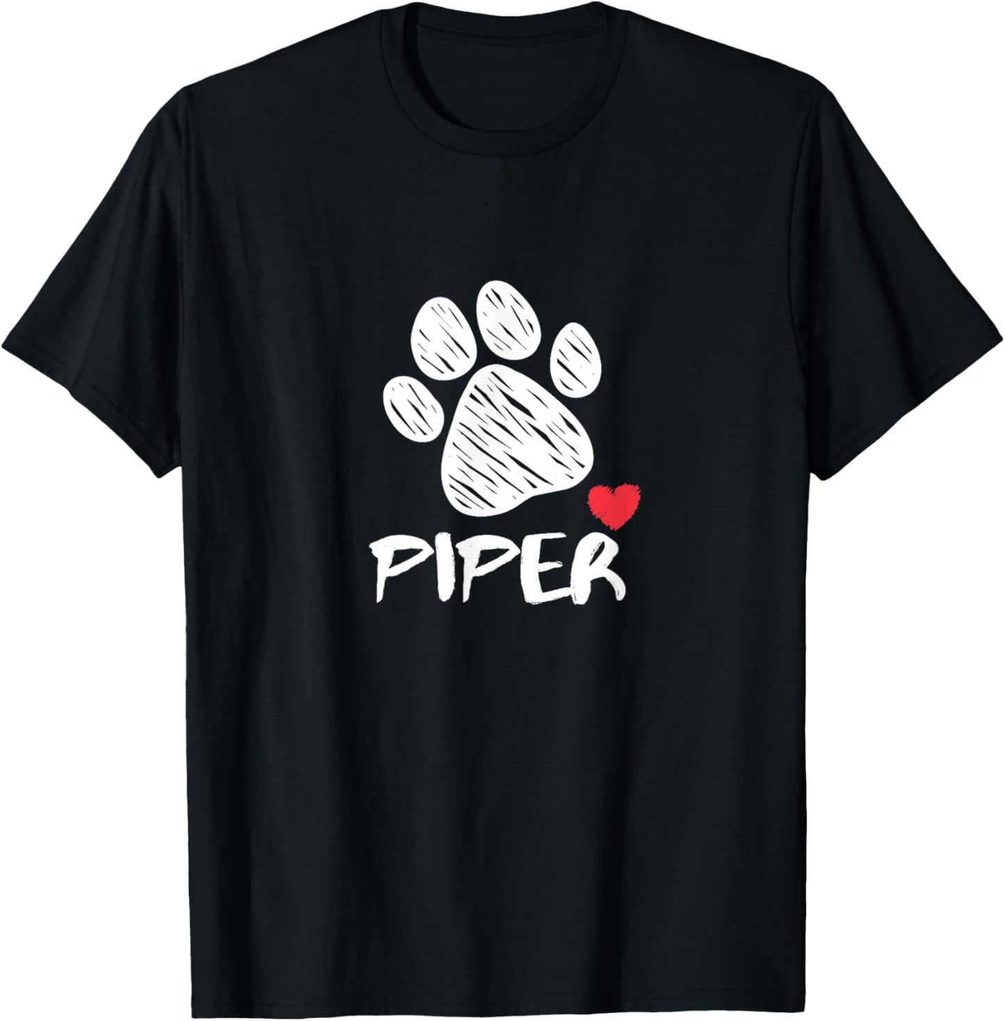 Piper My Dog Piper I love My Dog Piper Puppy Love Dog Lover T-Shirt - T-Shirt | Black
