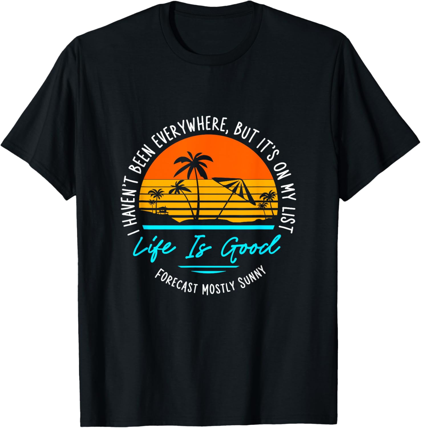 I Haven't Been Everywhere But It's On My List Summer T-Shirt - T-Shirt | Black