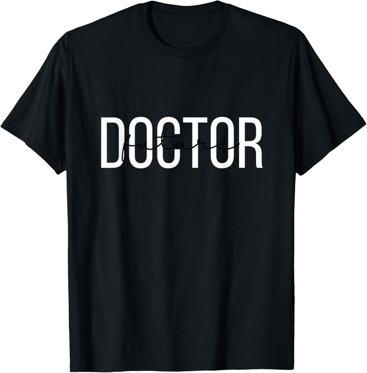 Future Medical Doctor Med School Physician MD Student T-Shirt - T-Shirt | Black