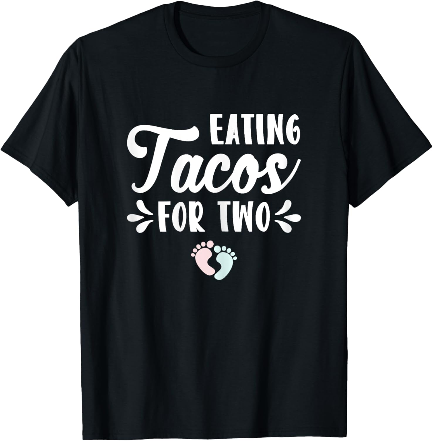 Eating Tacos For Two Pregnancy Announcement Mother Mom Gift T-Shirt - T-Shirt | Black