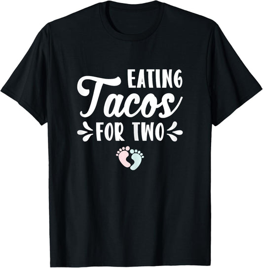Eating Tacos For Two Pregnancy Announcement Mother Mom Gift T-Shirt - T-Shirt | Black