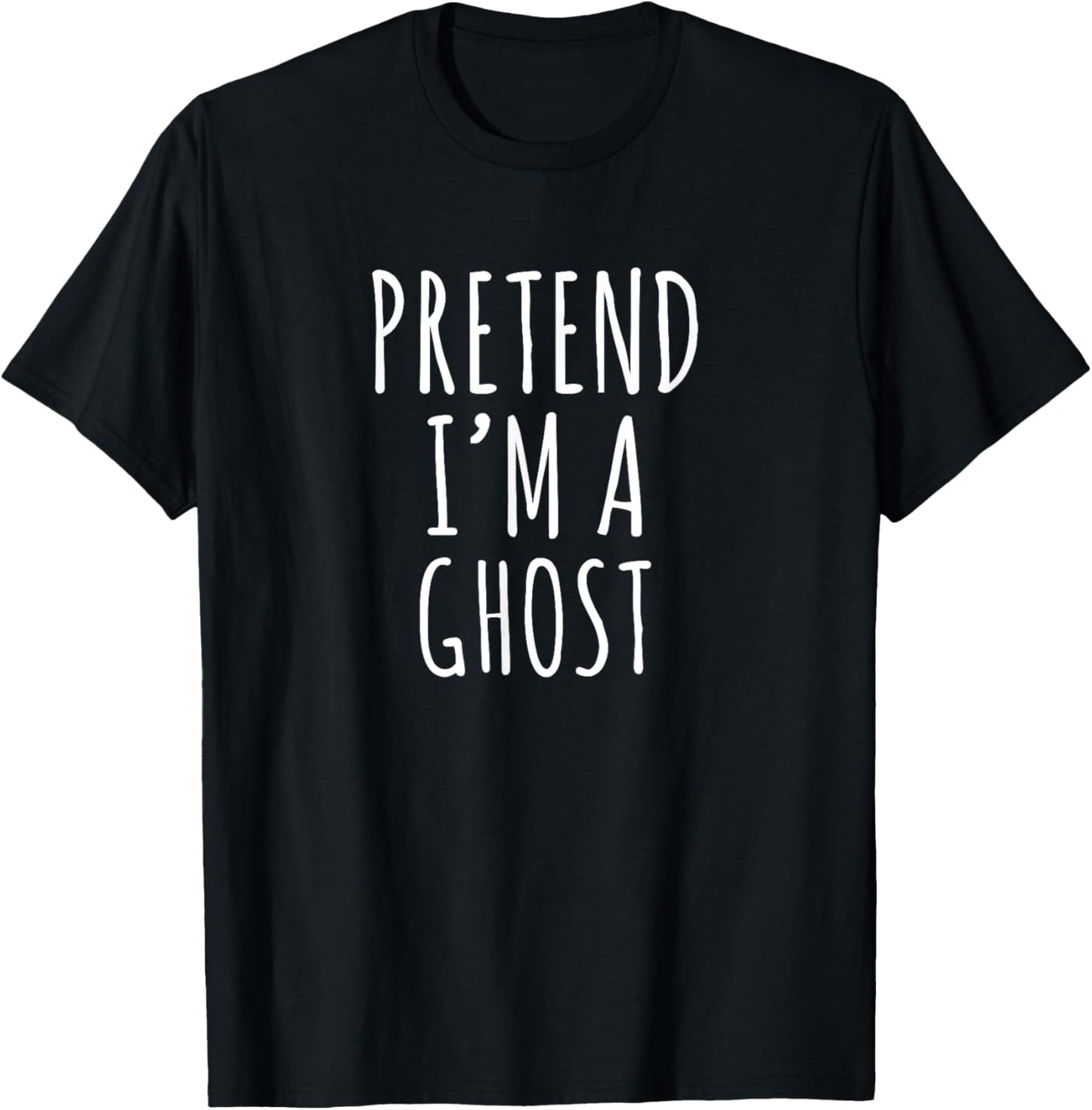 Pretend Im A Ghost funny lazy Halloween costume outfit T-Shirt - T-Shirt | Black
