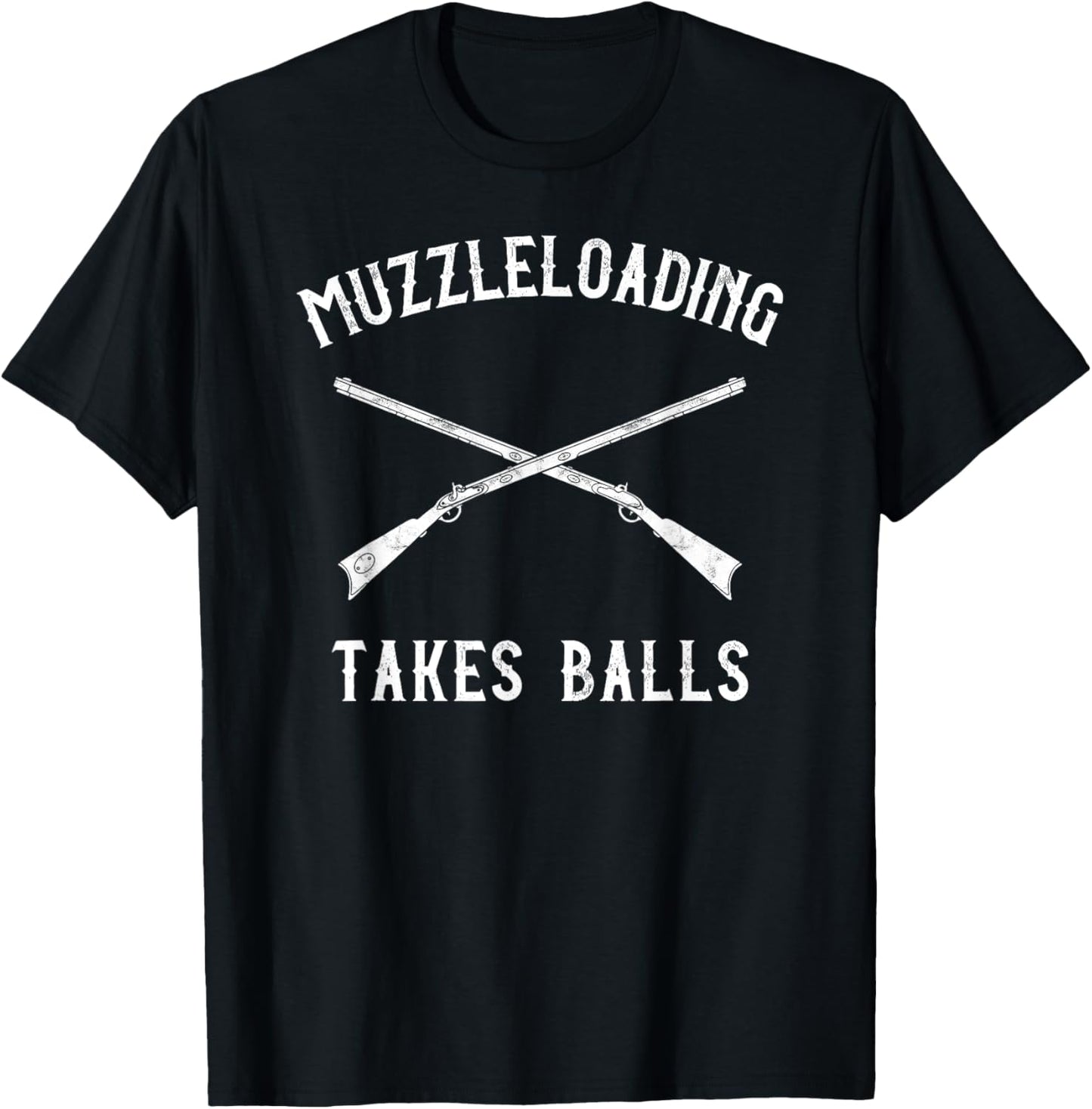 Muzzleloader Rifle Muzzleloading Takes Balls T-Shirt - T-Shirt | Black
