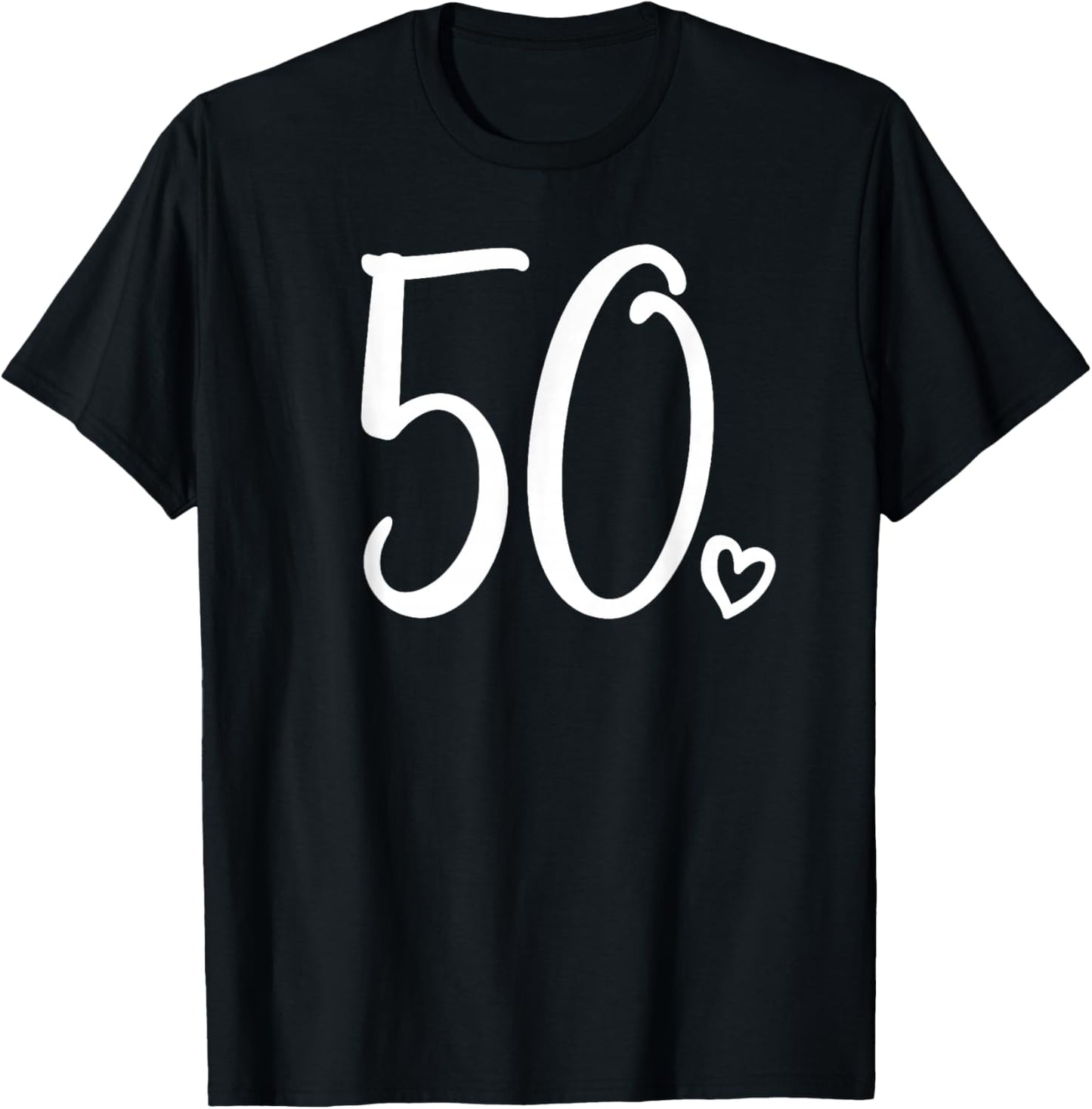 50th Birthday, , Fifty Cute Number 50 Years Old T-Shirt - T-Shirt | Black