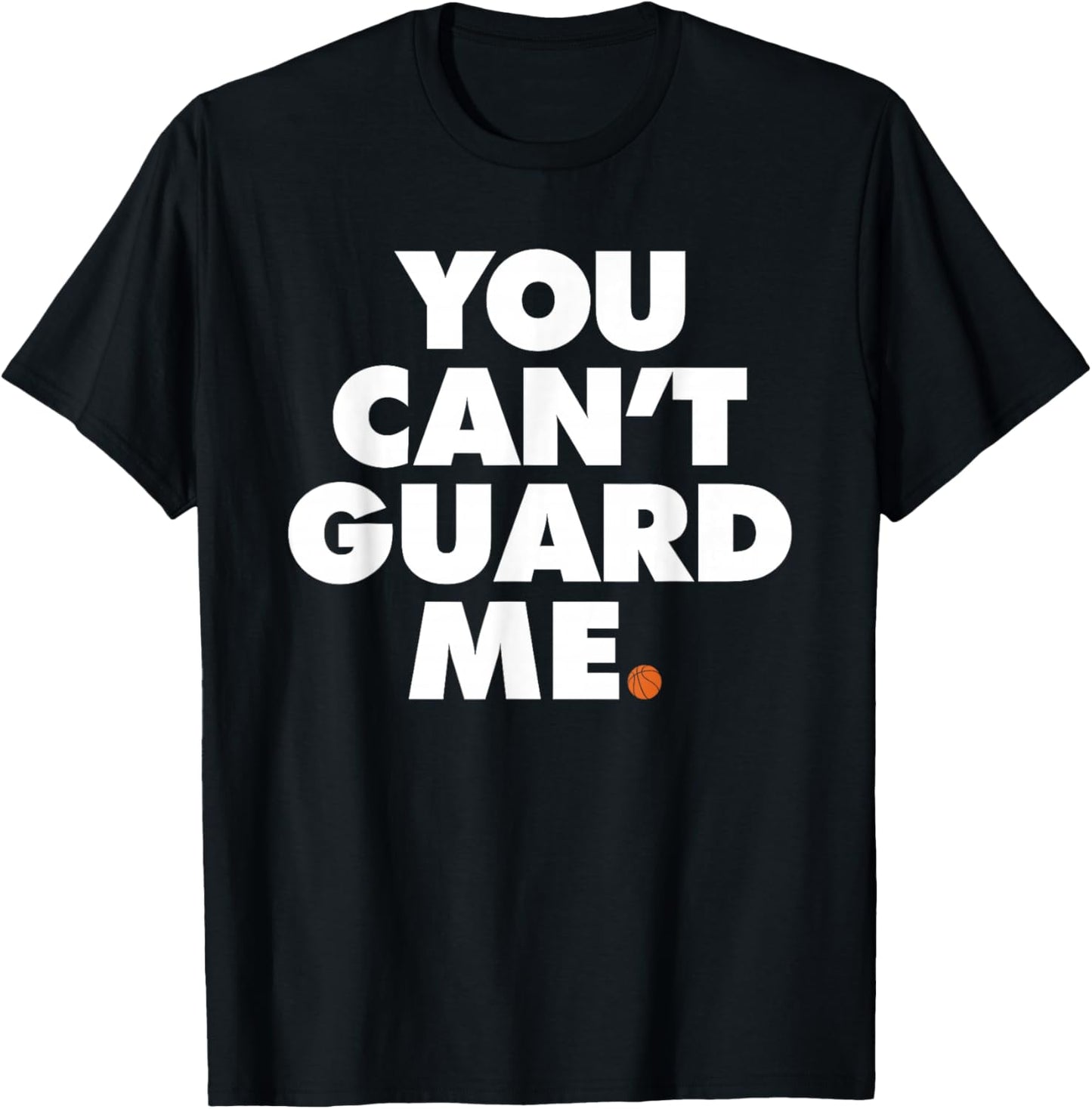You Can't Guard Me T-Shirt - T-Shirt | Black