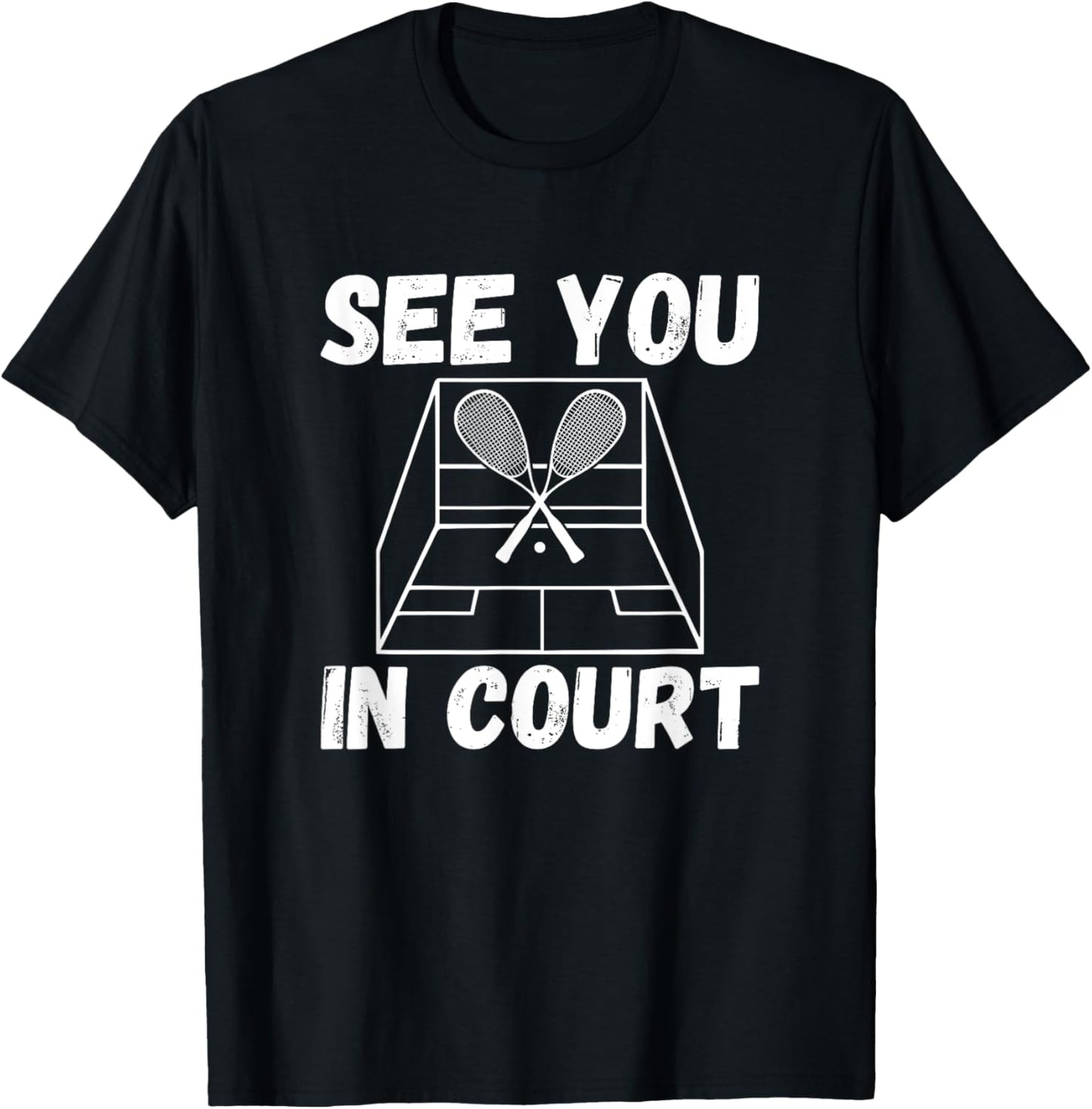 See You In Court, Squash Player T-Shirt - T-Shirt | Black