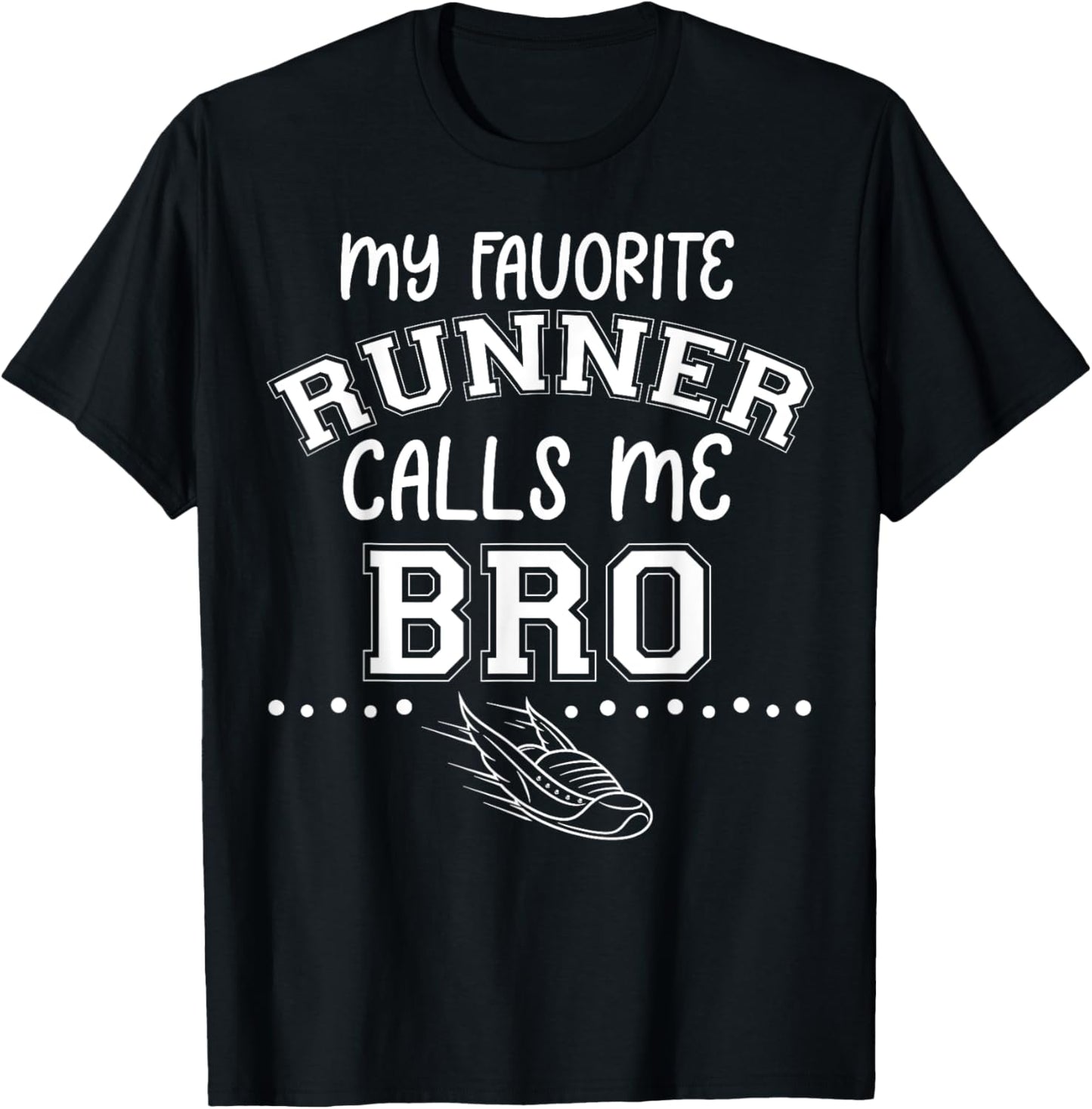 Proud Running Brother My Favorite Runner Calls Me Bro Match T-Shirt - T-Shirt | Black