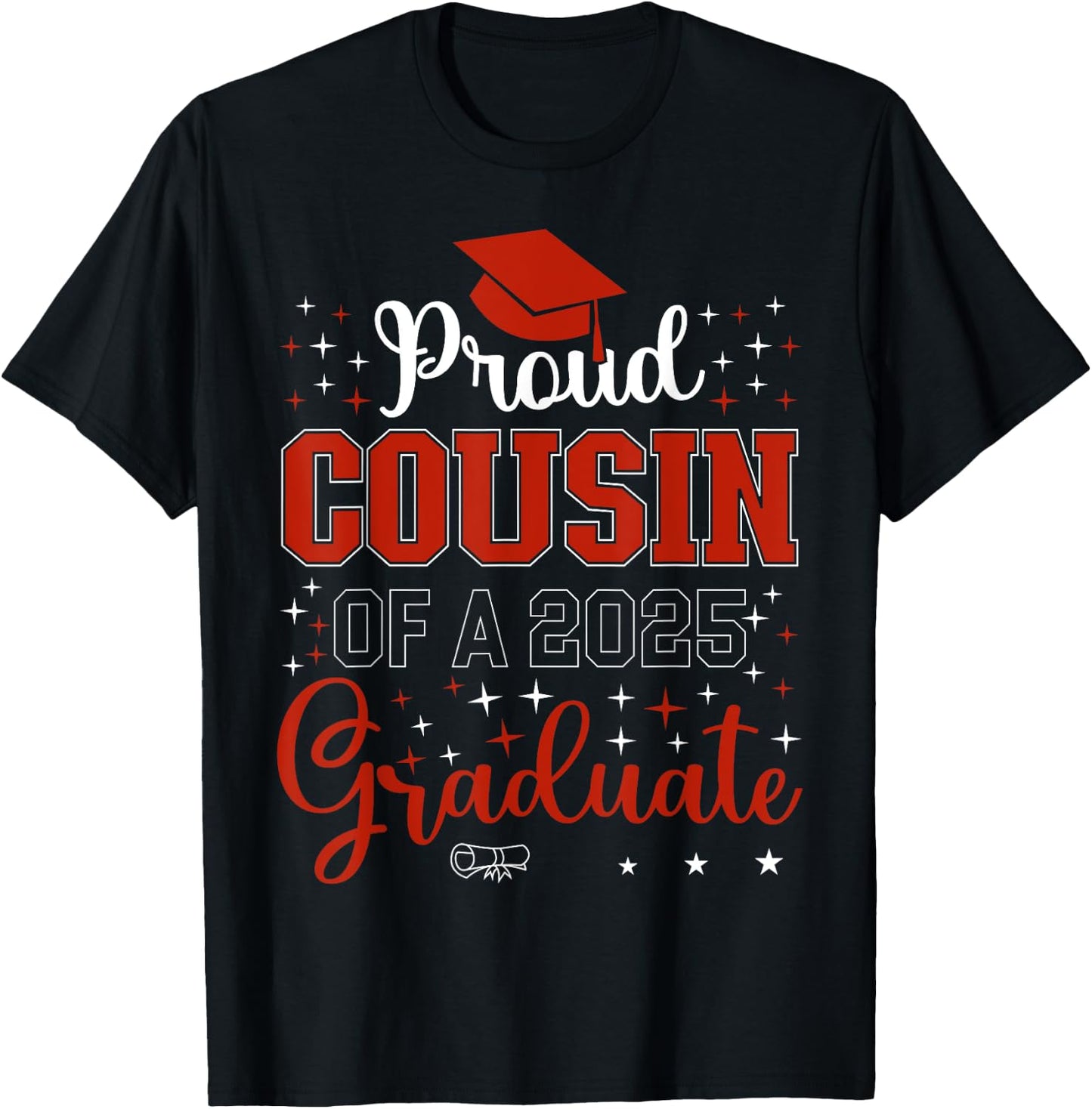 Proud Cousin of a class of 2025 graduate for graduation T-Shirt - T-Shirt | Black