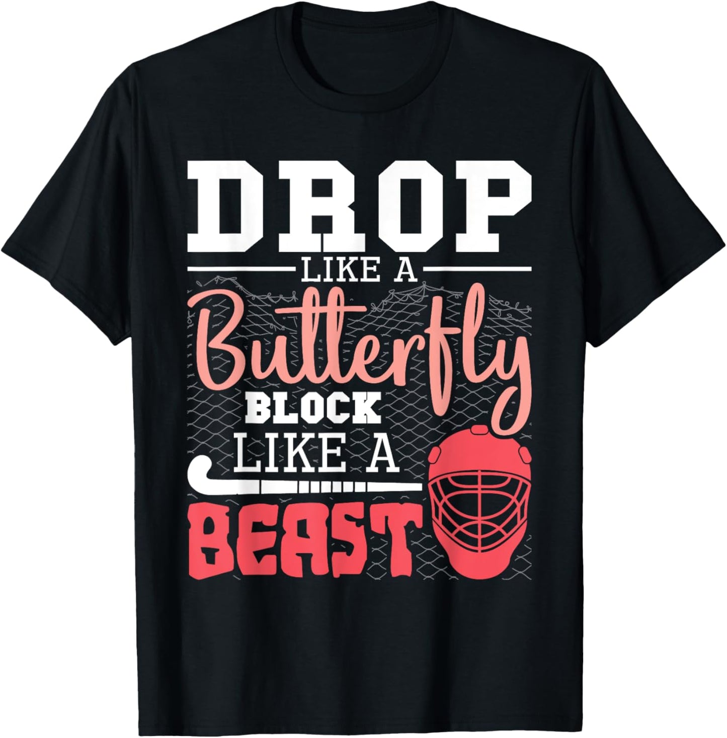 Drop Like A Butterfly Block Like A Beast - Field Hockey T-Shirt - T-Shirt | Black