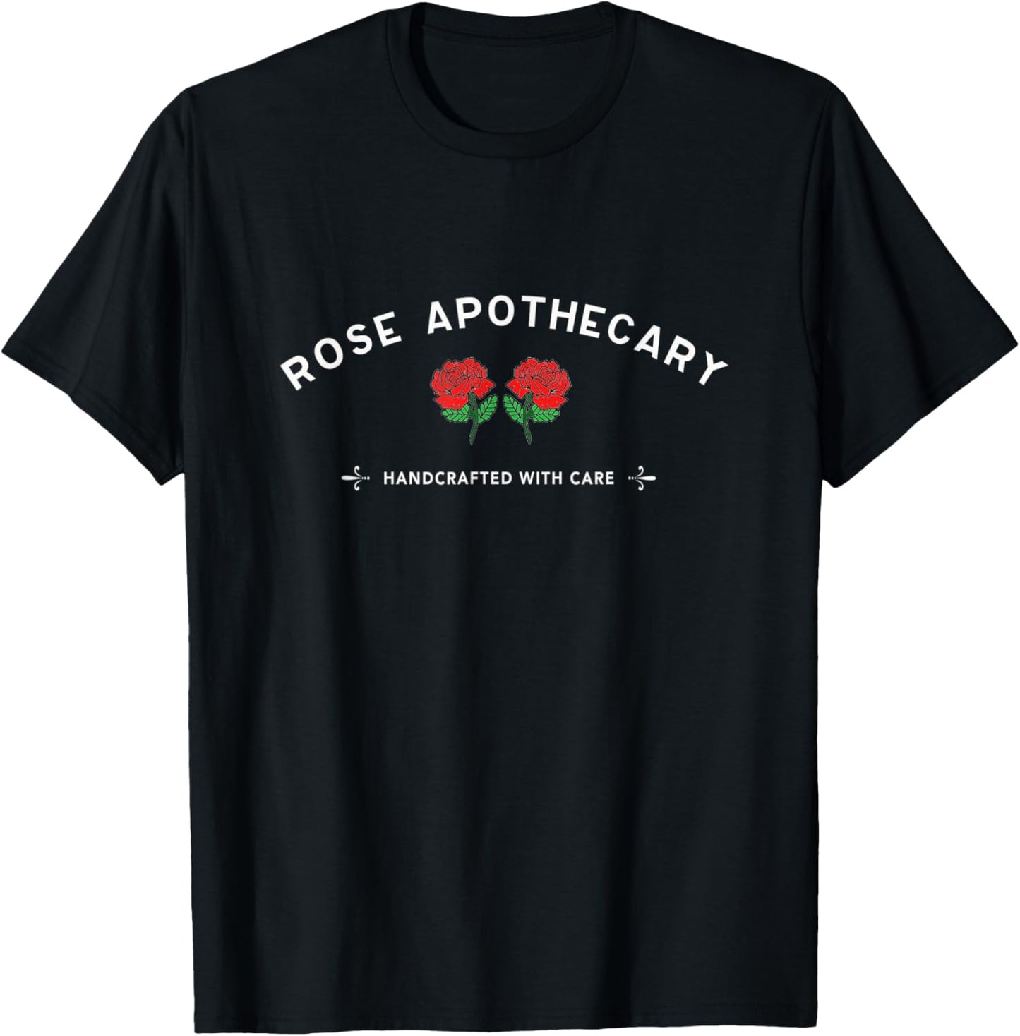 Rose Apothecary Red Flowers Store Handmade With Care T-Shirt - T-Shirt | Black