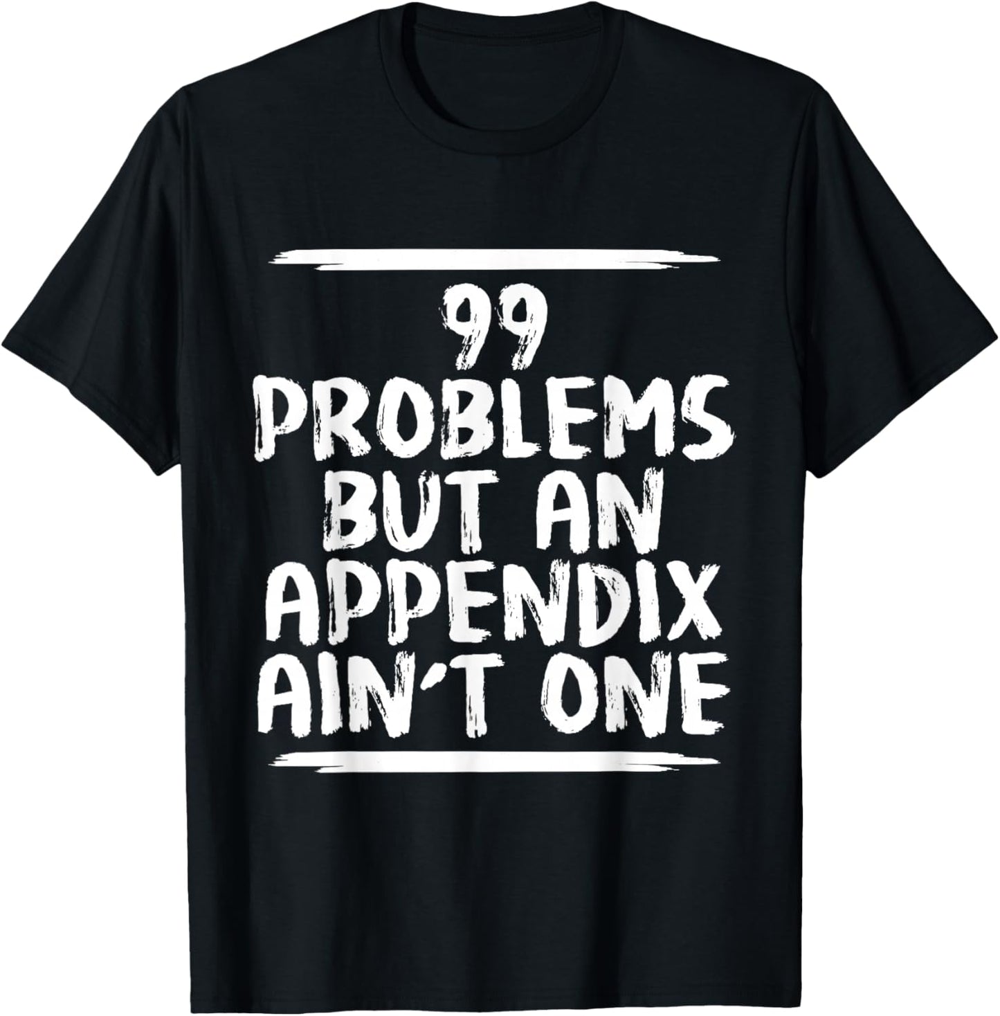Funny Appendix Removal Surgery Appendectomy Gift Get Well T-Shirt - T-Shirt | Black