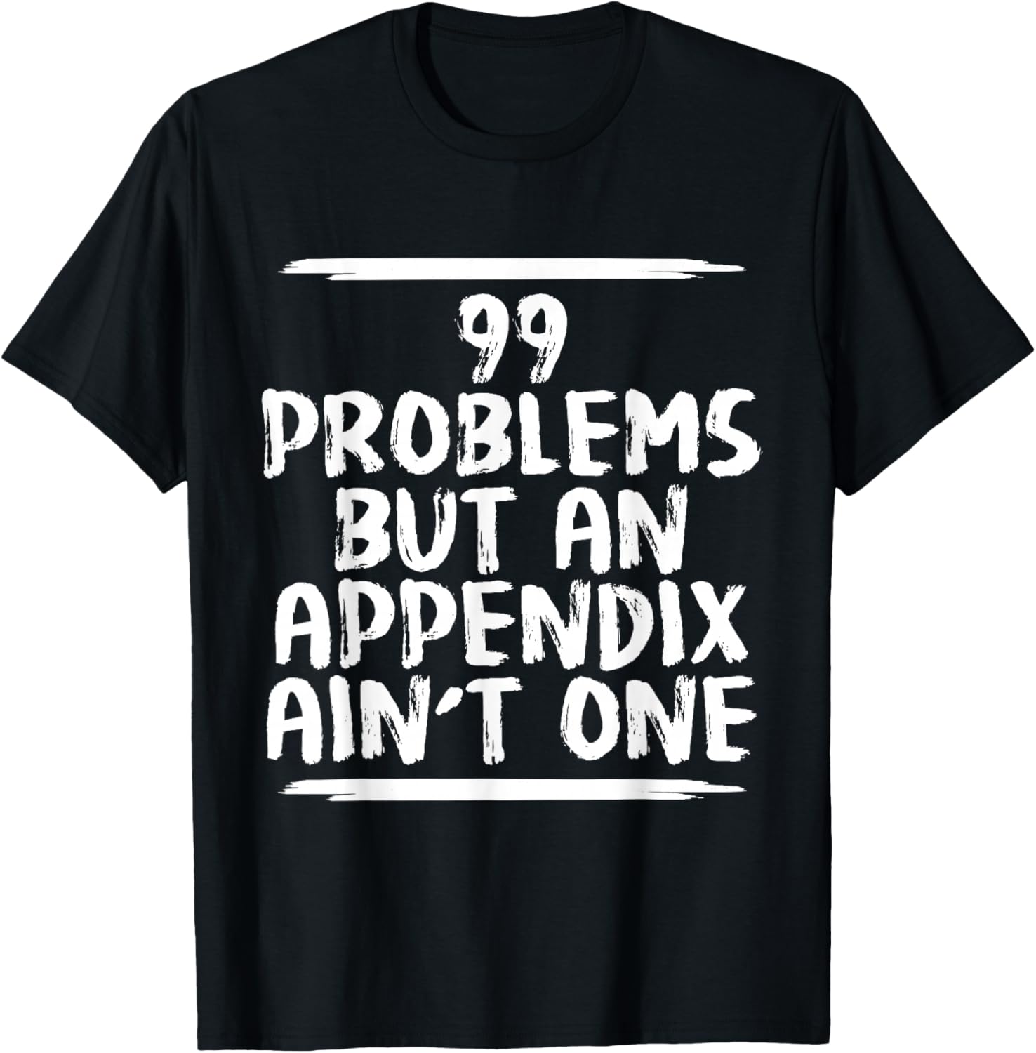 Funny Appendix Removal Surgery Appendectomy Gift Get Well T-Shirt - T-Shirt | Black