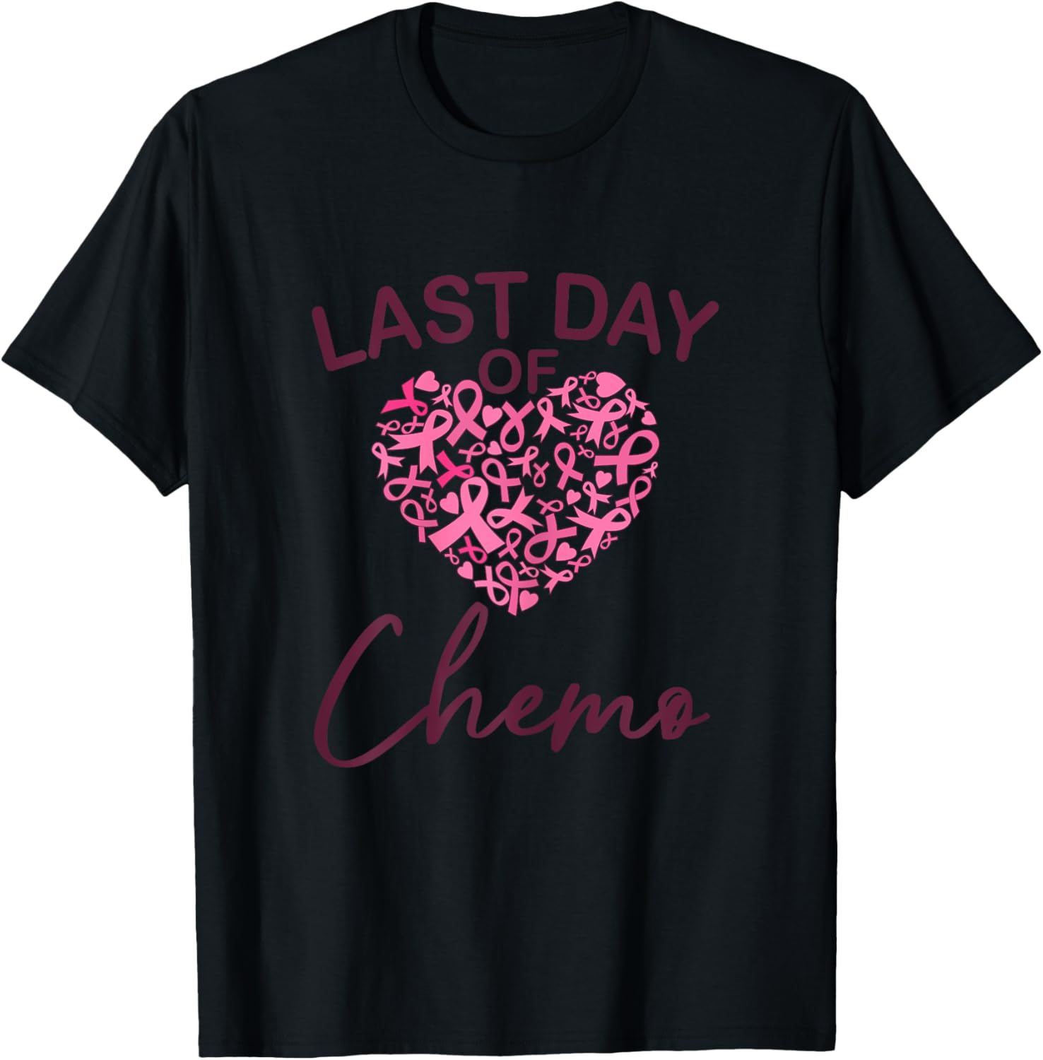 Breast Cancer Last Day Of Chemo Pink Ribbon T-Shirt - T-Shirt | Black
