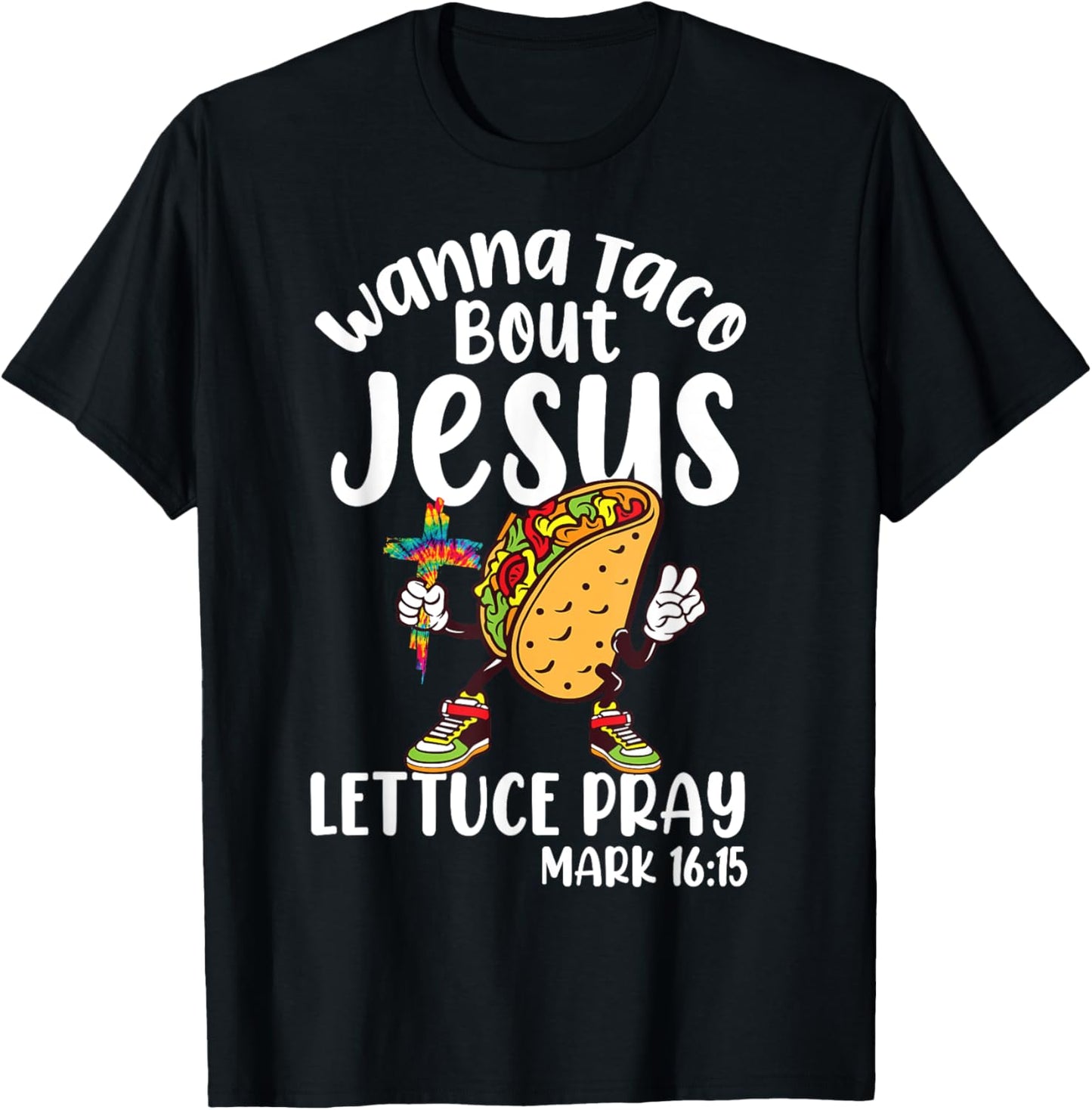 Wanna Taco Bout Jesus Cinco de Mayo Women Men Christian God T-Shirt - T-Shirt | Black