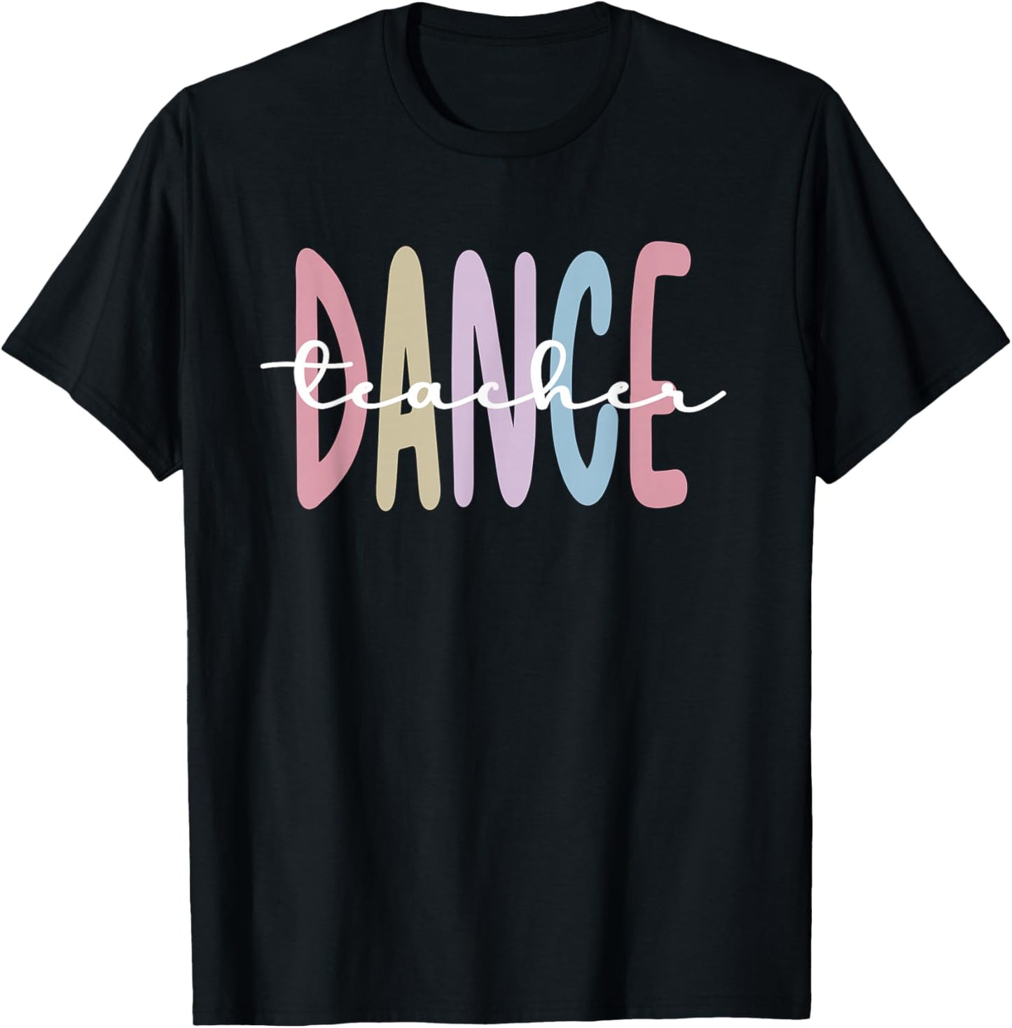 Dance Teacher Appreciation Dance Instructor Dancing Teacher T-Shirt - T-Shirt | Black